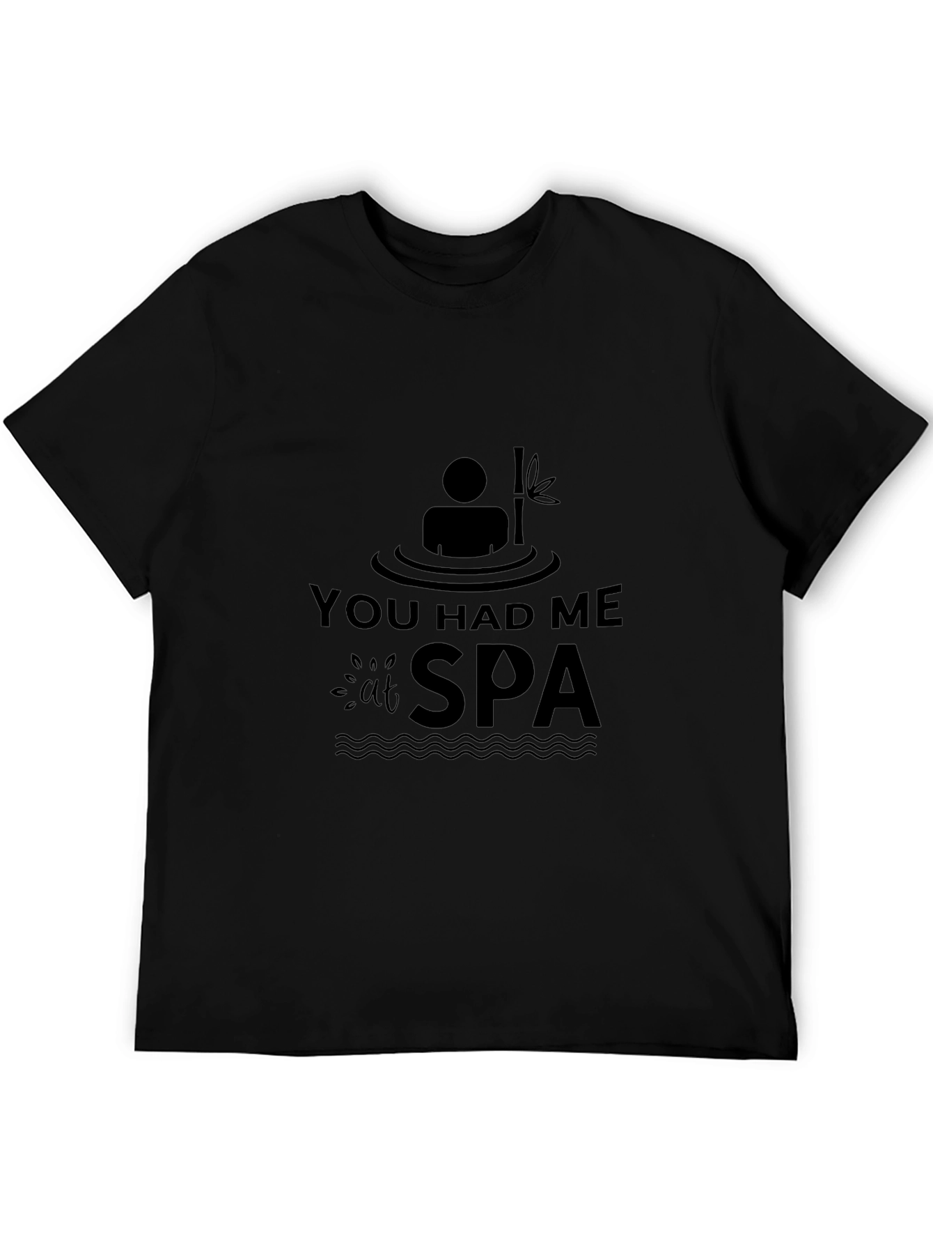 You Had Me at Spa T-Shirt Relaxing Black Tee
