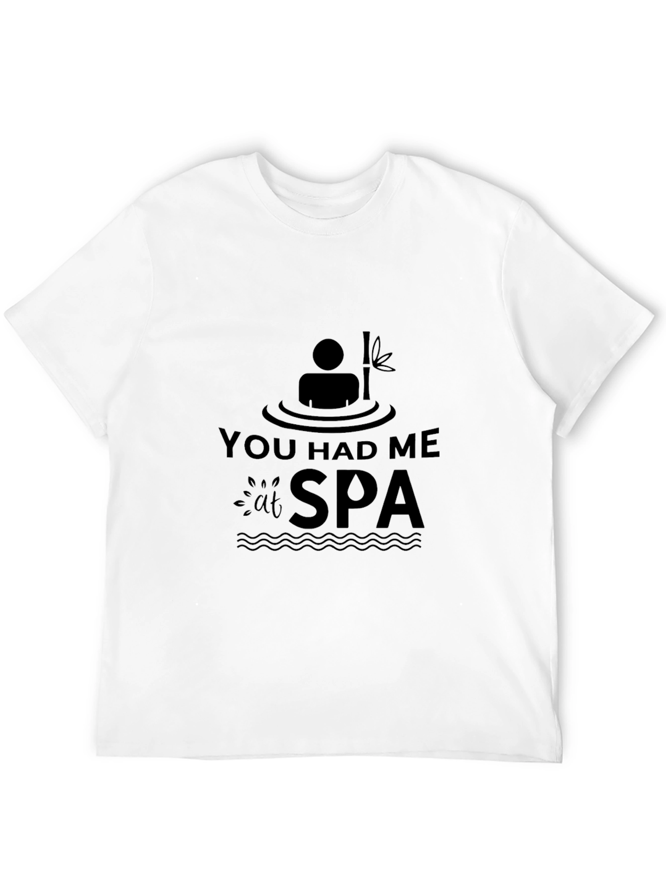 You Had Me at Spa T-Shirt Relaxing Black Tee