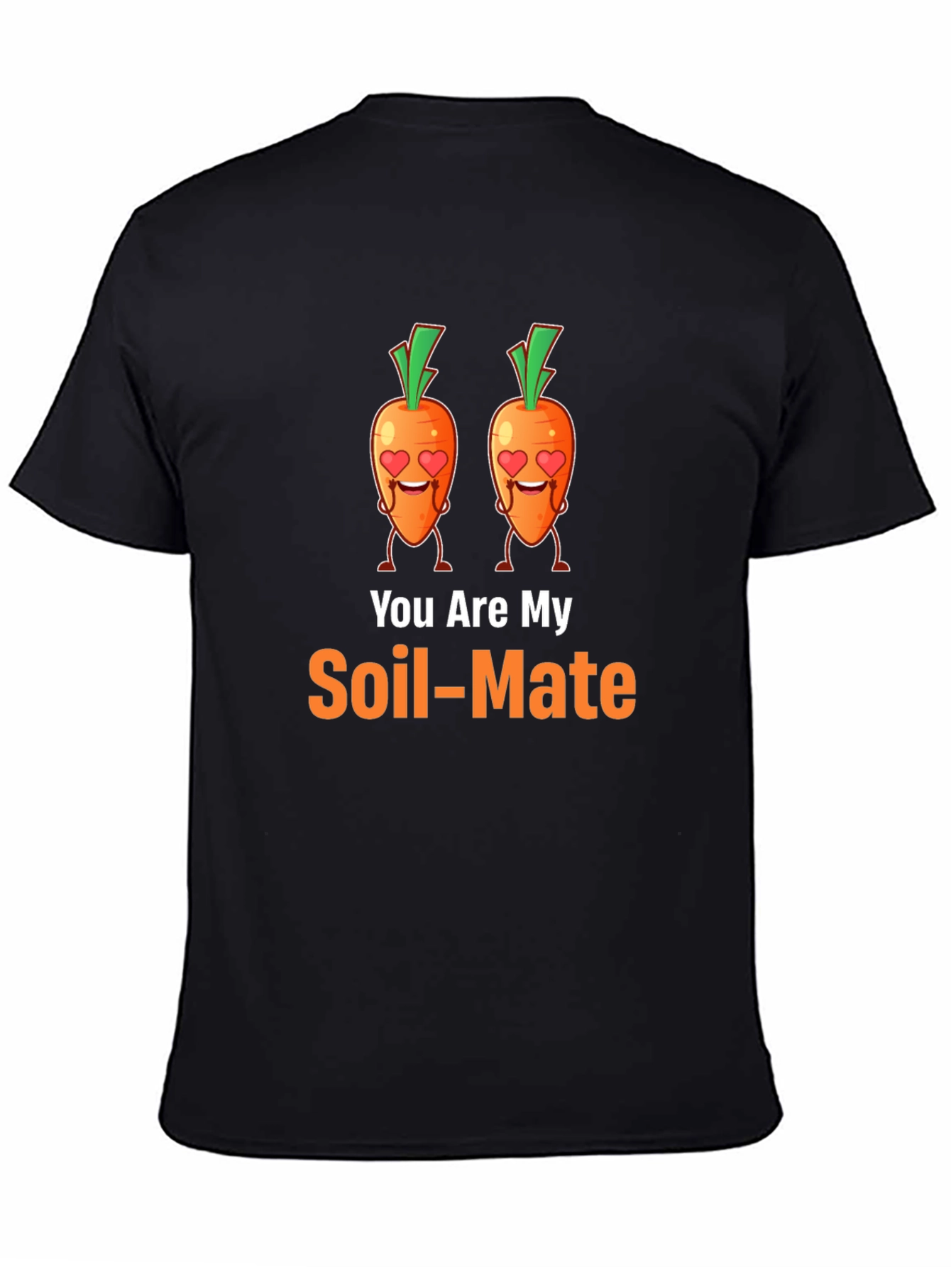 You Are My Soil-Mate Graphic Tee