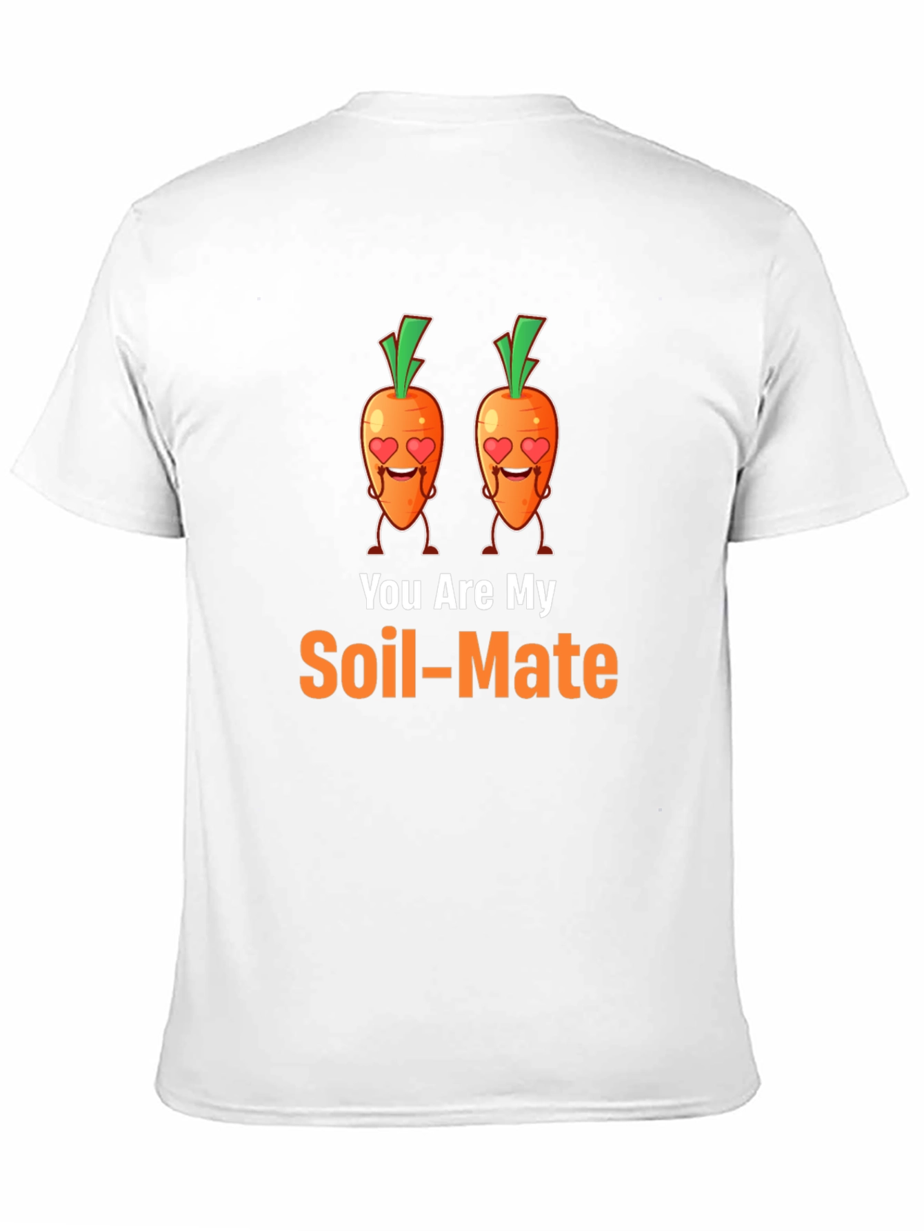 You Are My Soil-Mate Graphic Tee