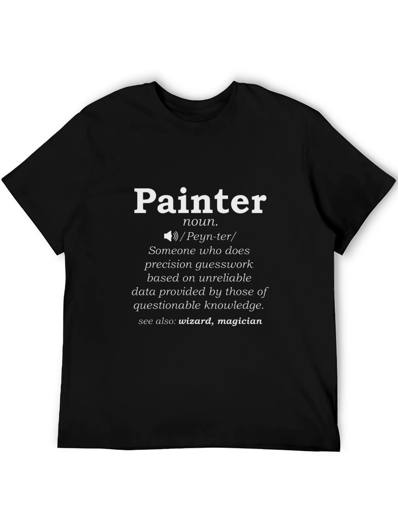 Painter Definition T-Shirt - Funny Job Pride Tee