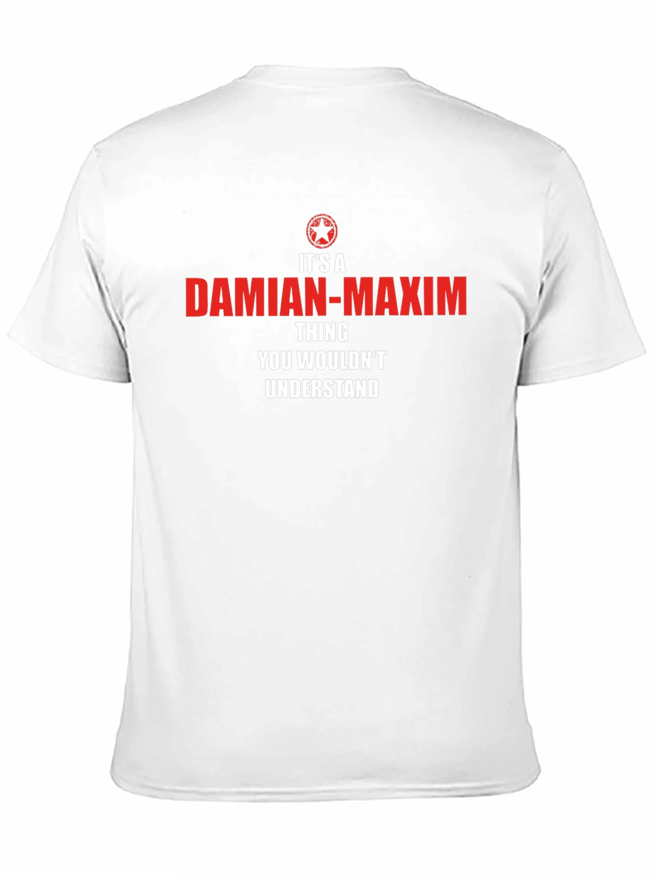 Damian-Maxim Thing T-Shirt - You Wouldnt Understand