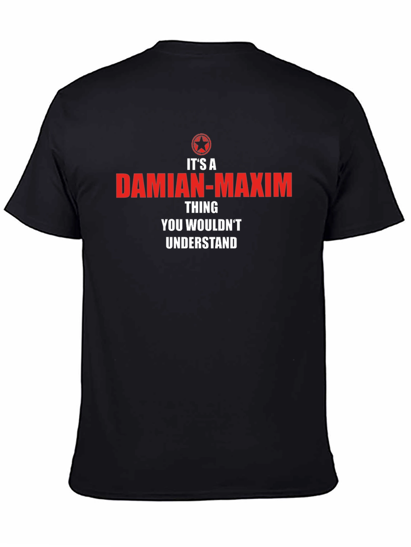 Damian-Maxim Thing T-Shirt - You Wouldnt Understand