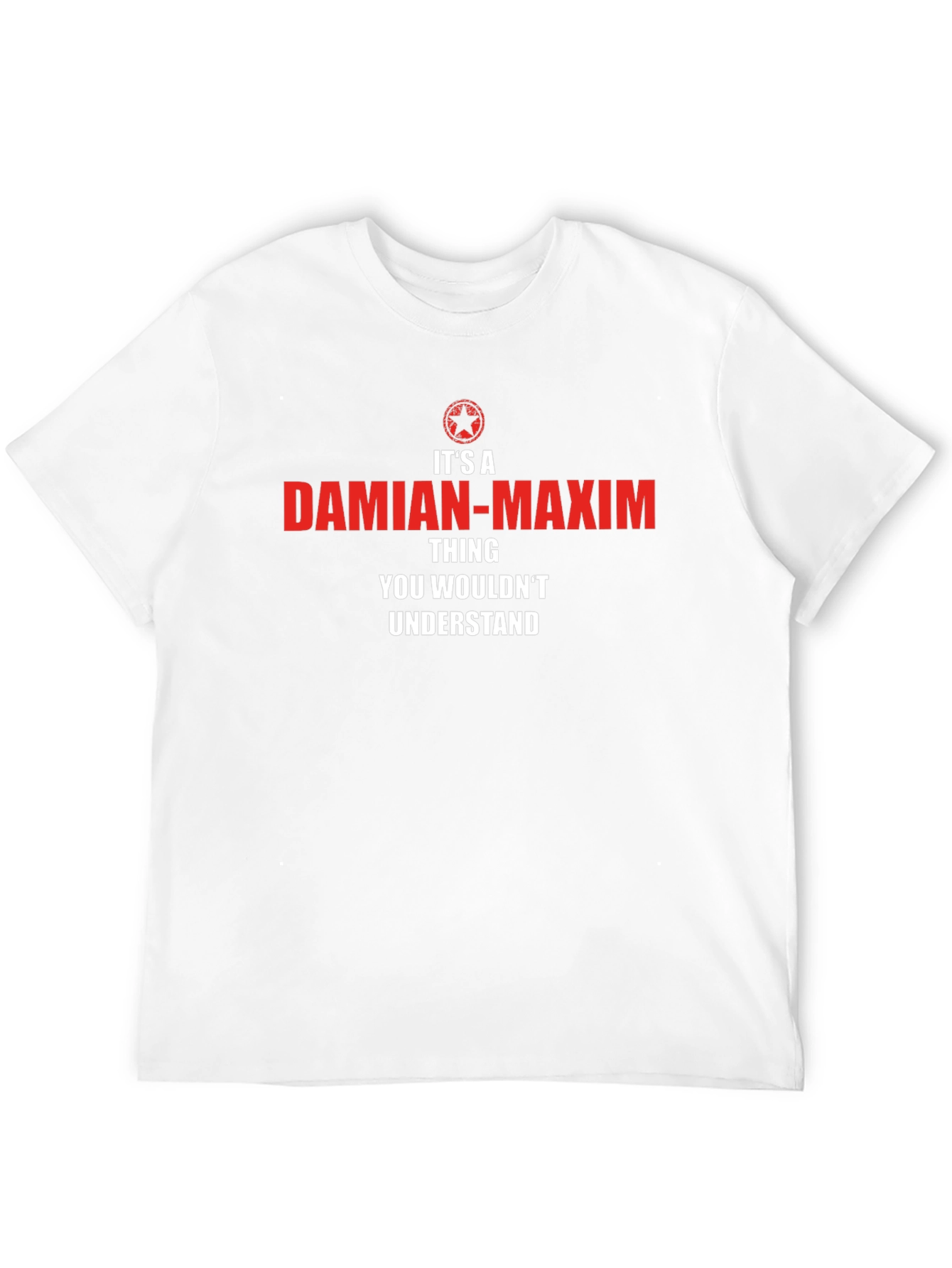 Damian-Maxim Thing T-Shirt - You Wouldnt Understand