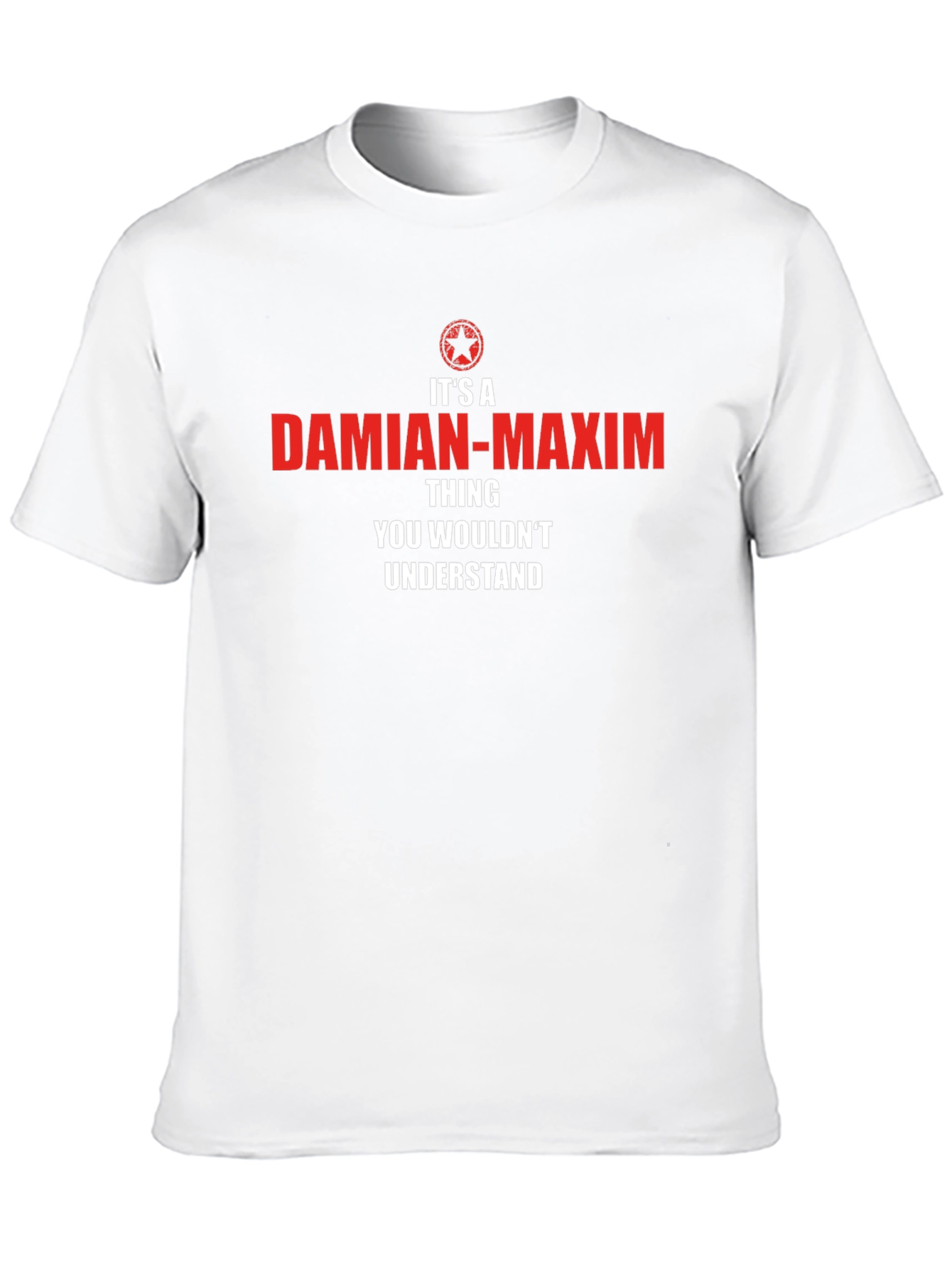 Damian-Maxim Thing T-Shirt - You Wouldnt Understand