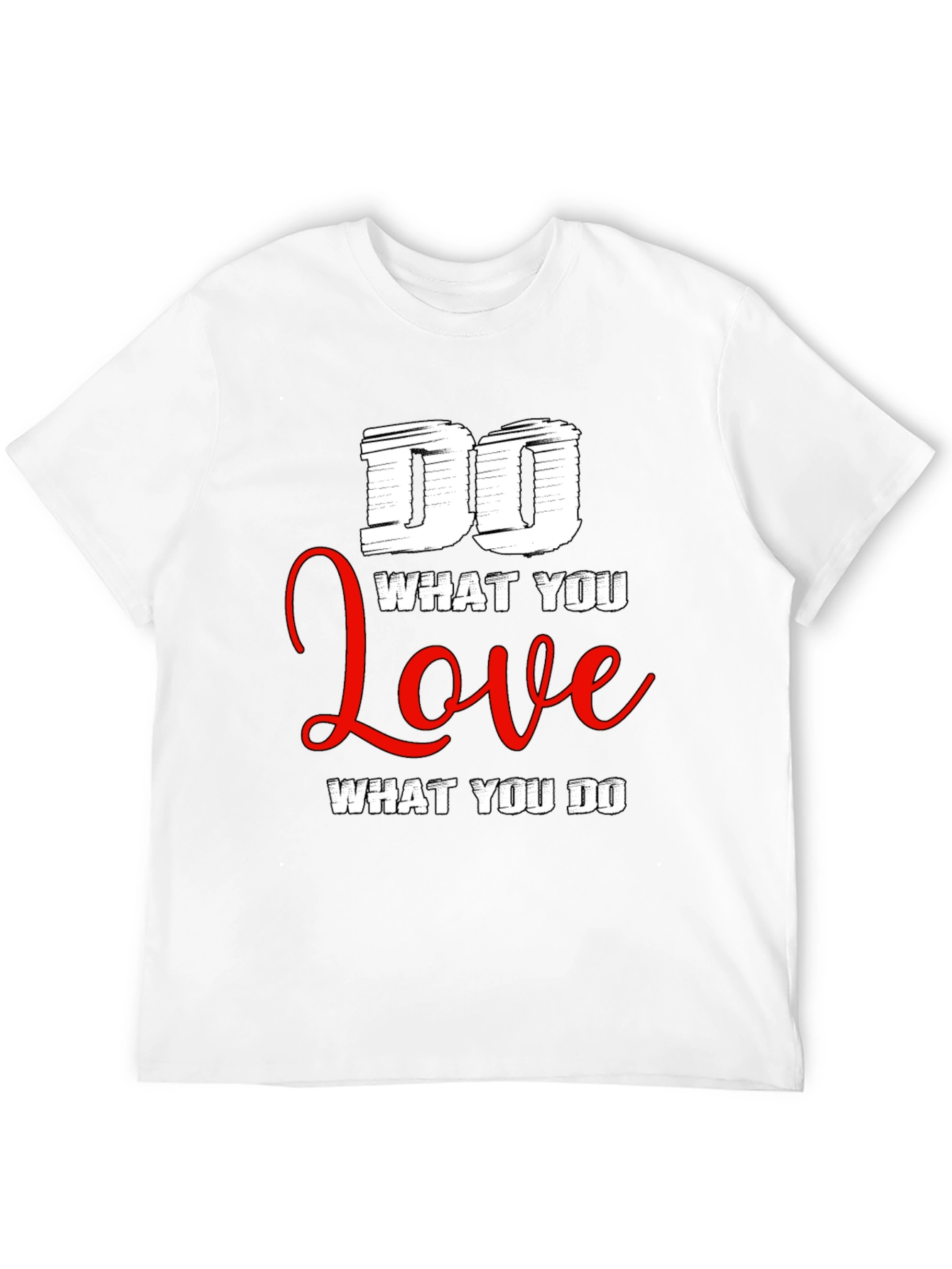 Do What You Love T-Shirt - Motivational Graphic Tee