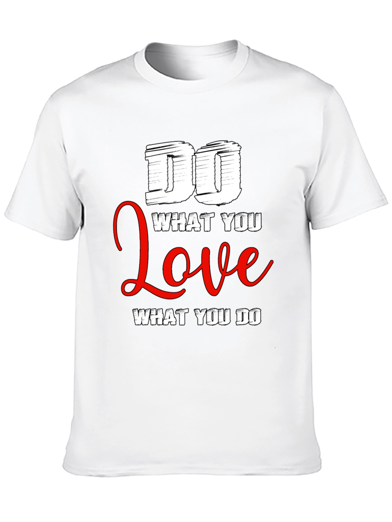 Do What You Love T-Shirt - Motivational Graphic Tee