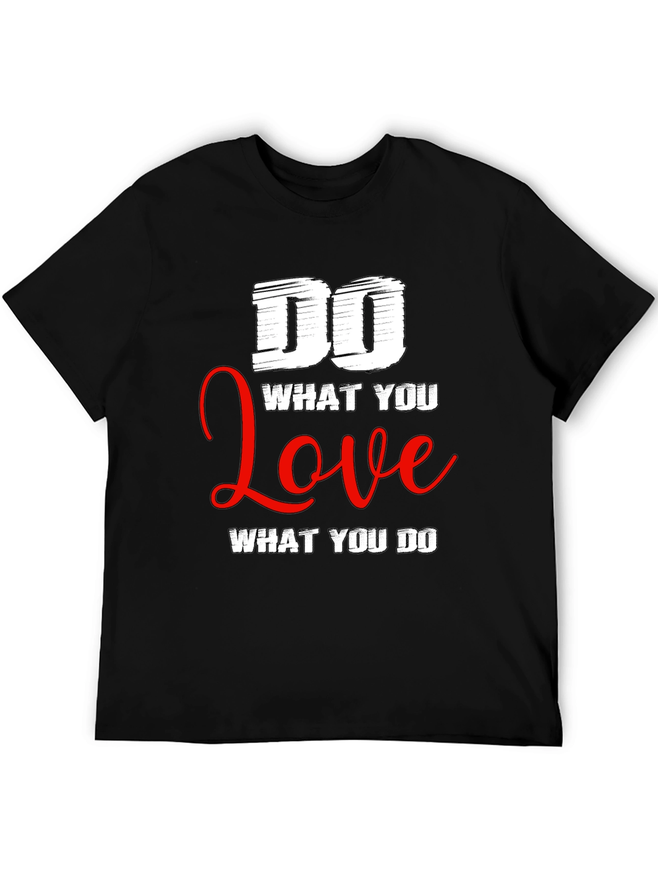 Do What You Love T-Shirt - Motivational Graphic Tee