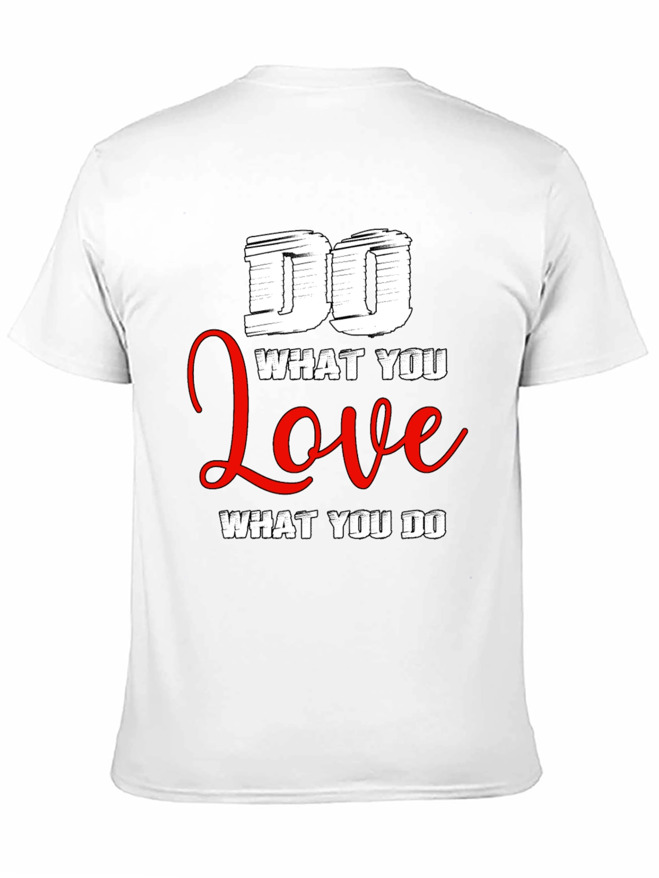 Do What You Love T-Shirt - Motivational Graphic Tee