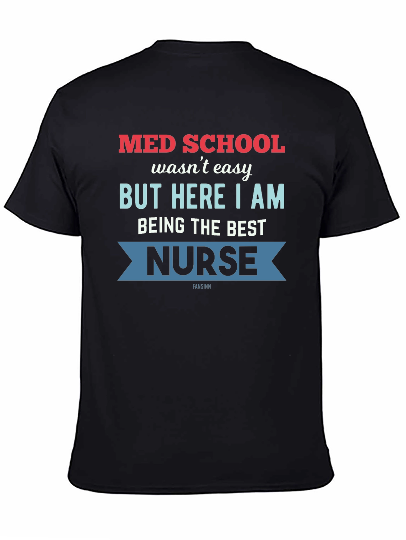 Med School Nurse Graphic Tee - Best Nurse T-Shirt
