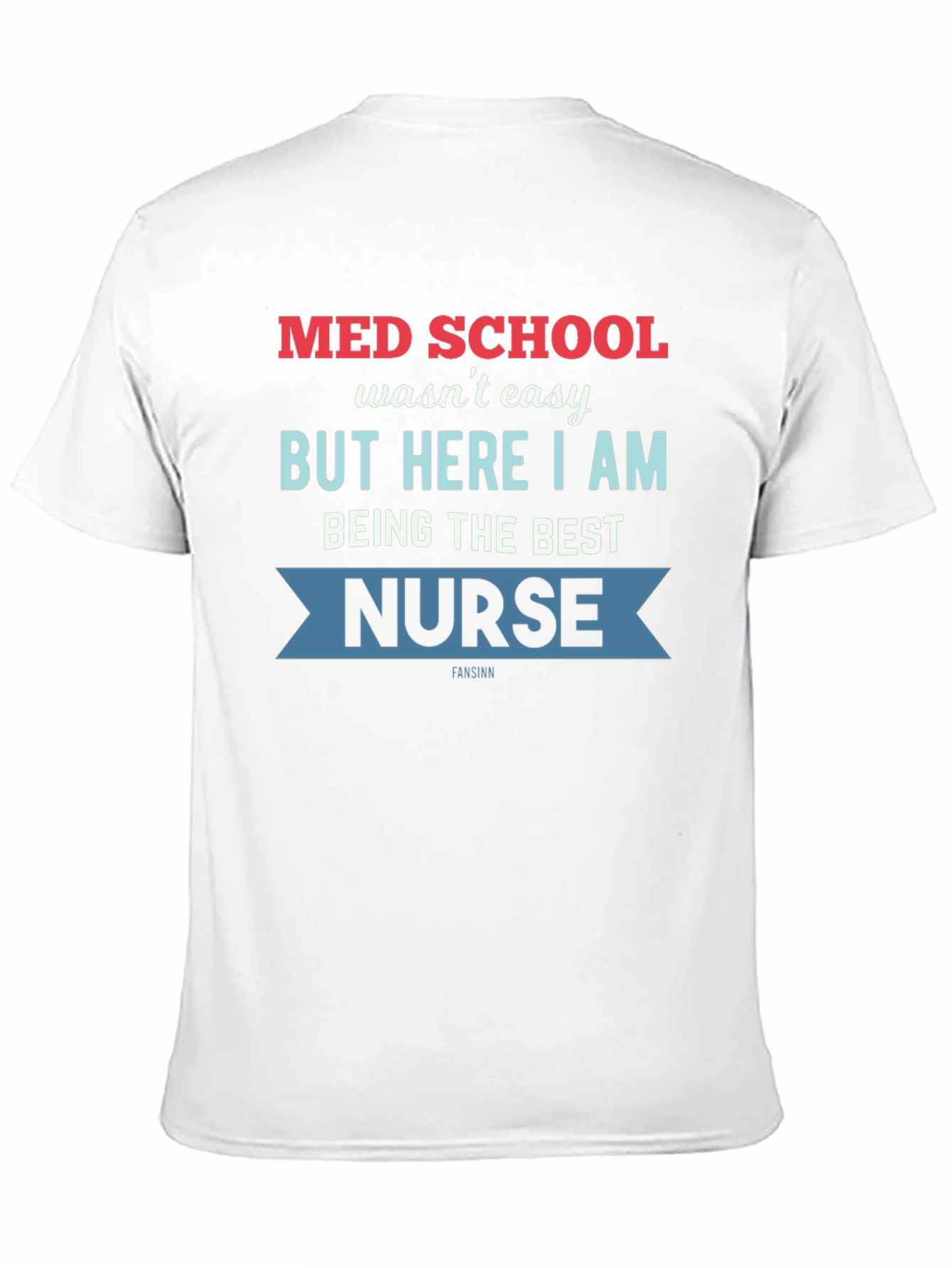 Med School Nurse Graphic Tee - Best Nurse T-Shirt