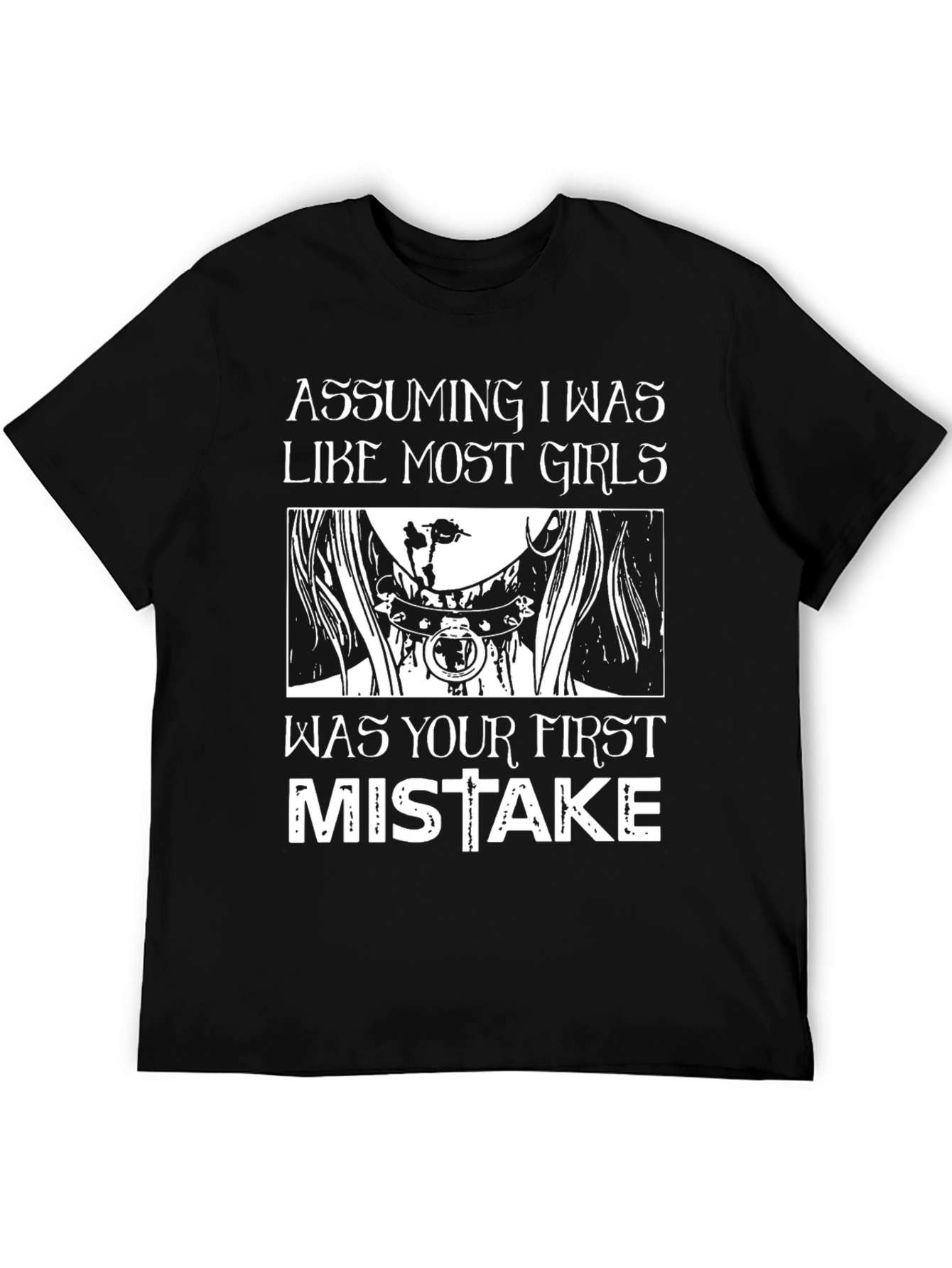 Edgy Graphic Tee: Assuming I Was Like Most Girls