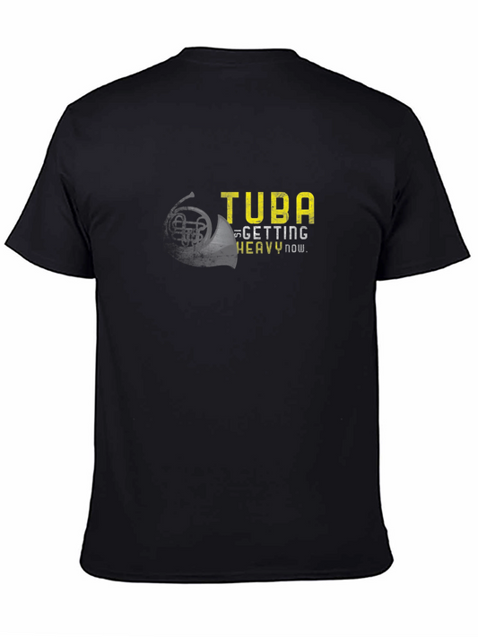 Tuba Getting Heavy Now Funny Musician T-Shirt
