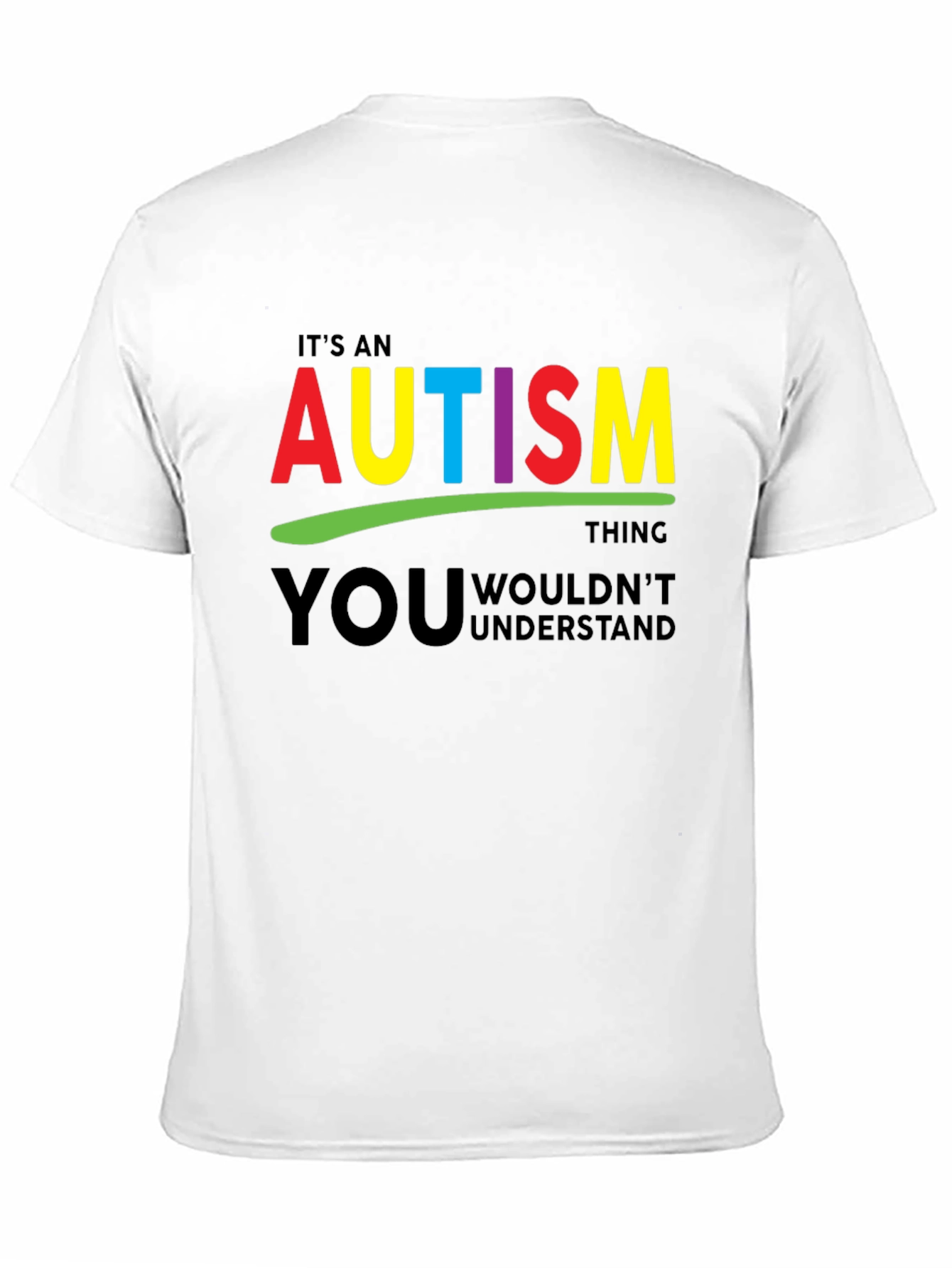 Autism Awareness T-Shirt - You Wouldnt Understand