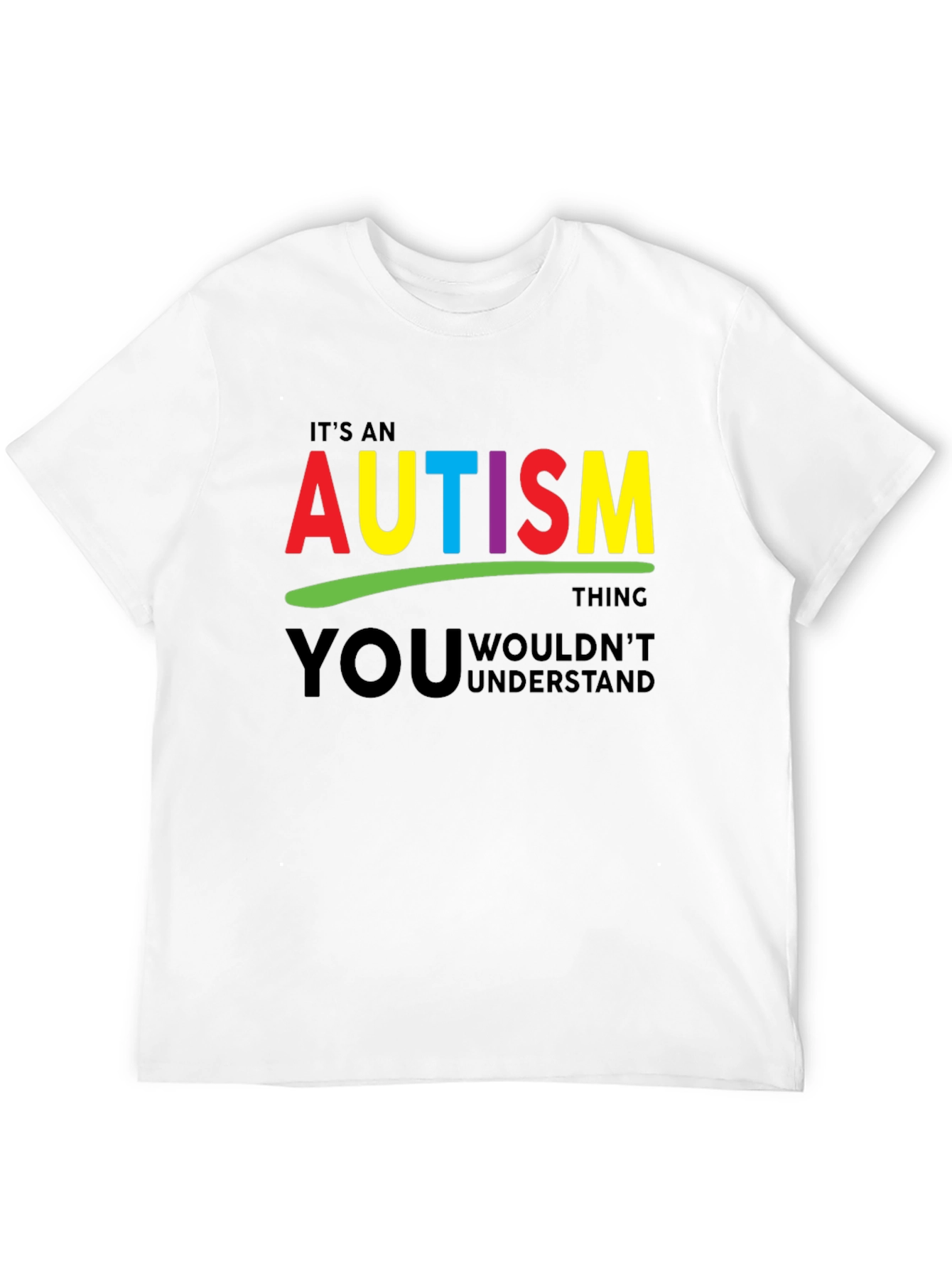 Autism Awareness T-Shirt - You Wouldnt Understand