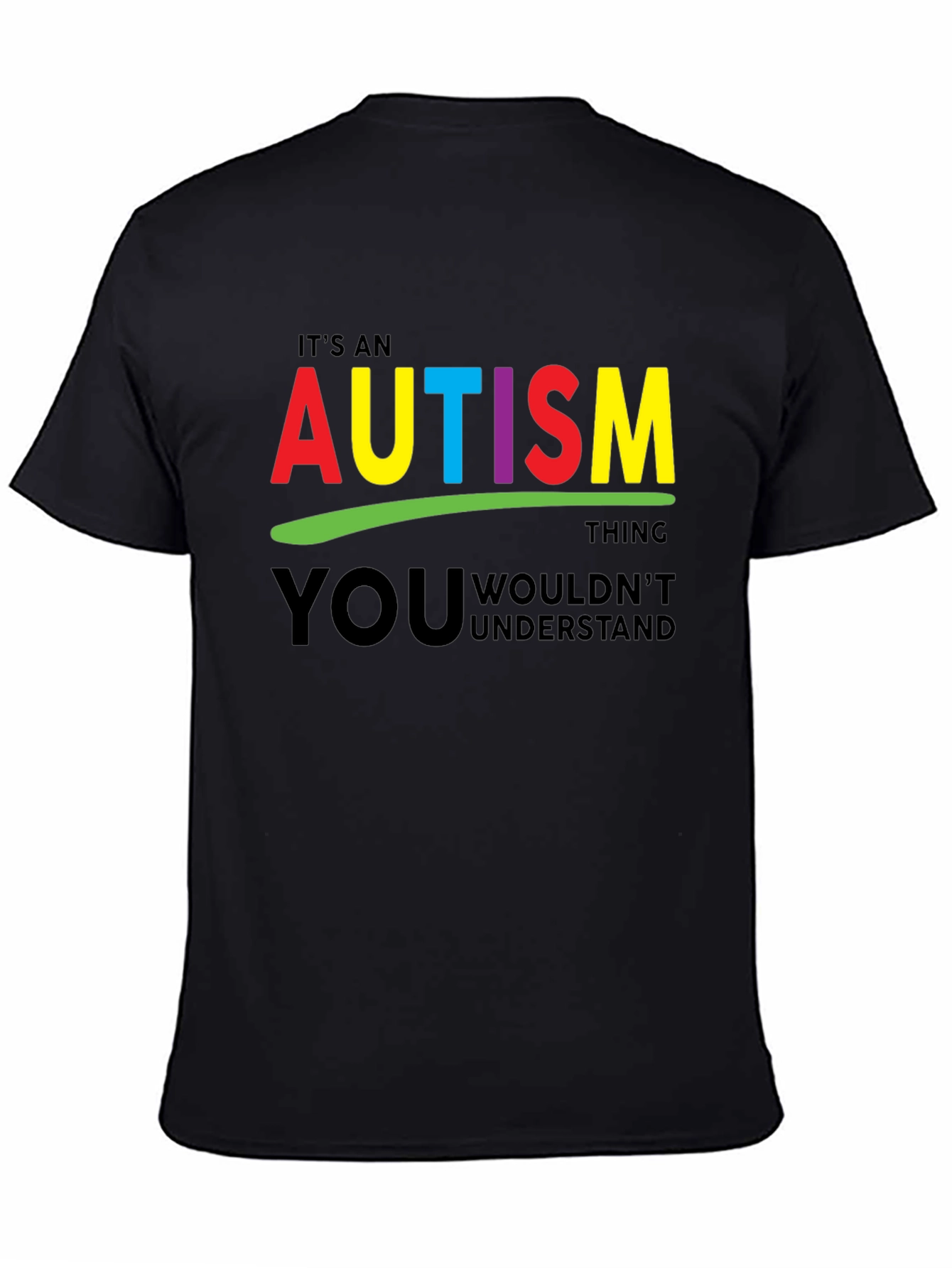 Autism Awareness T-Shirt - You Wouldnt Understand