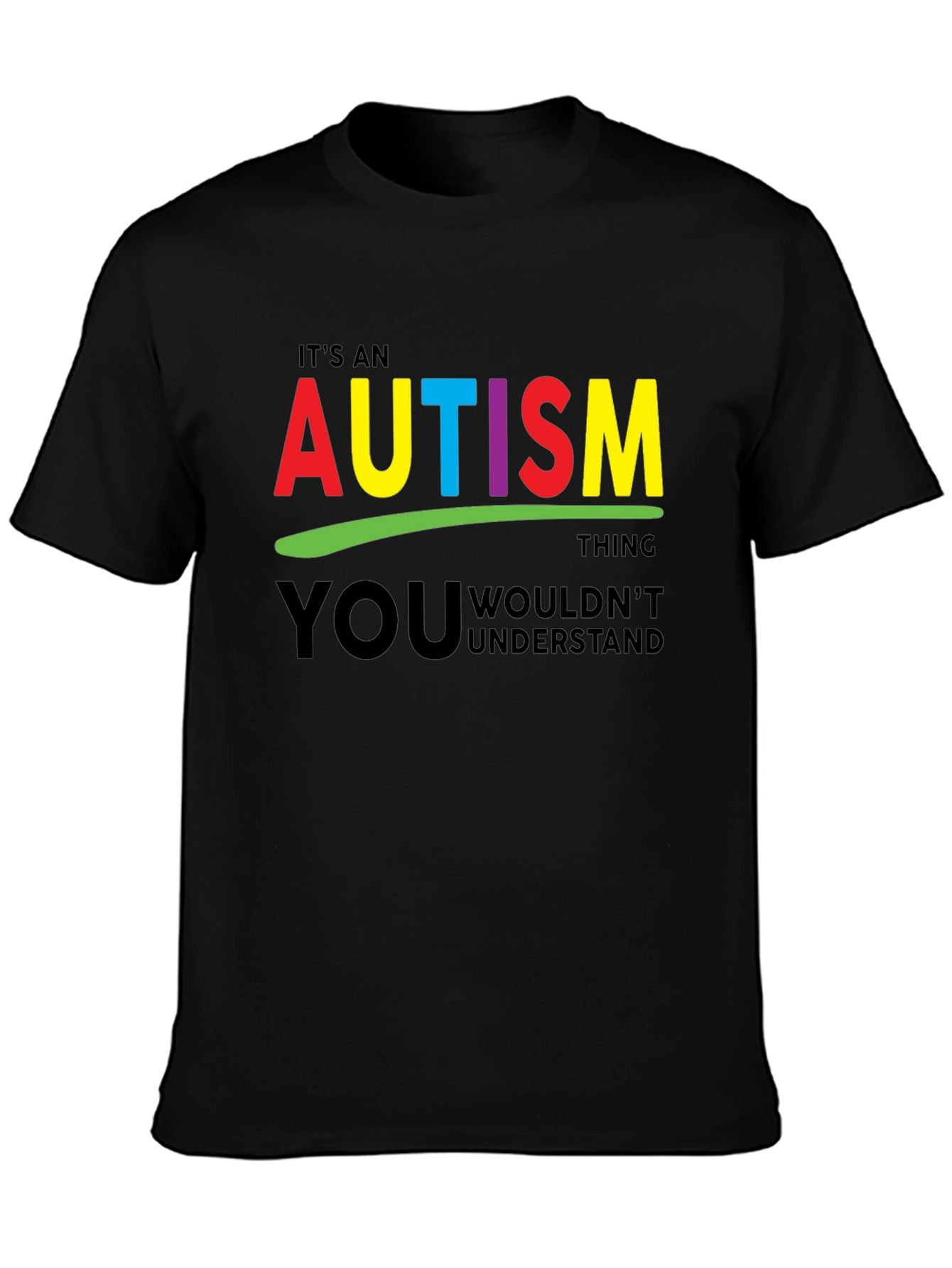 Autism Awareness T-Shirt - You Wouldnt Understand
