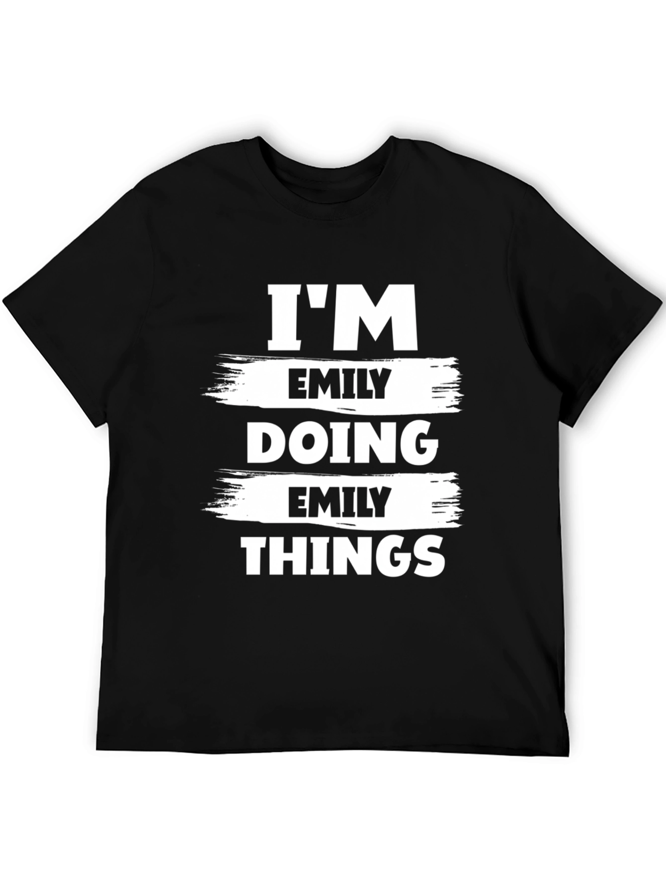 Im Emily Doing Emily Things - Novelty T-Shirt