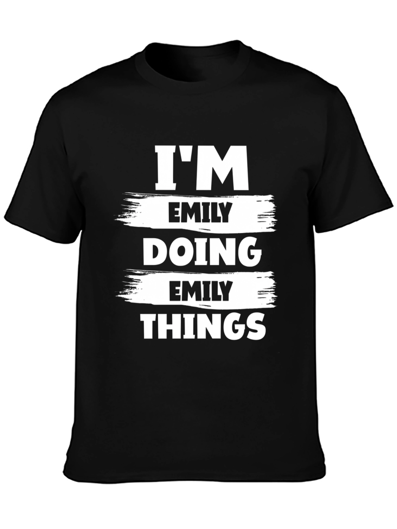 Im Emily Doing Emily Things - Novelty T-Shirt