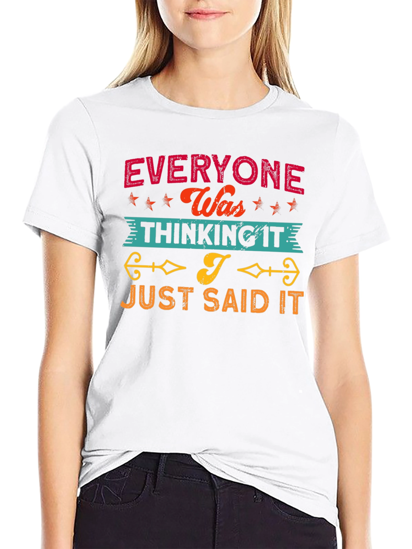 Everyone Was Thinking It T-Shirt Funny Sarcastic Statement Tee