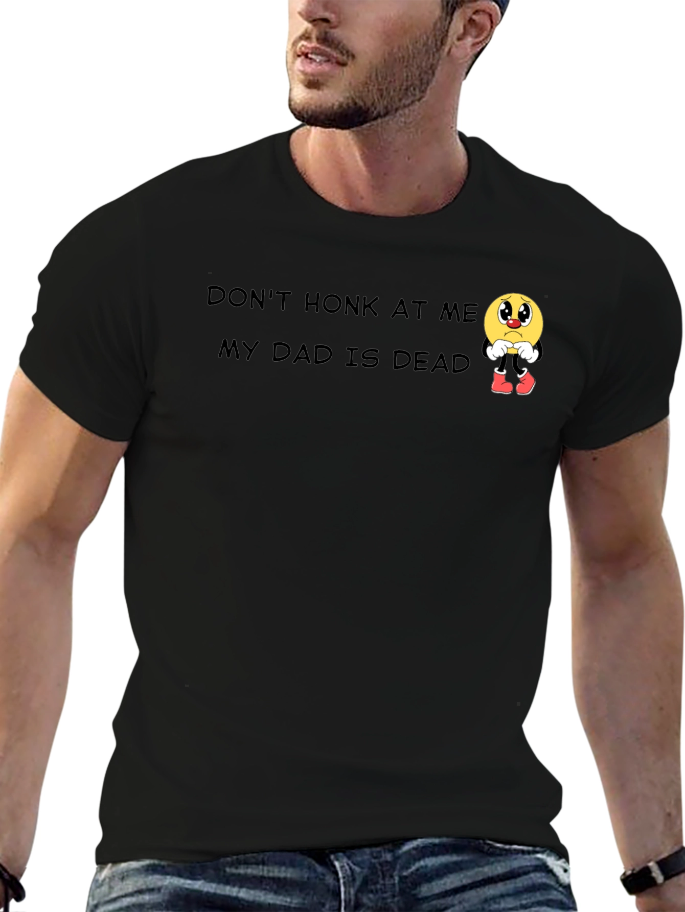 Dont Honk At Me Dad Is Dead Graphic T-Shirt