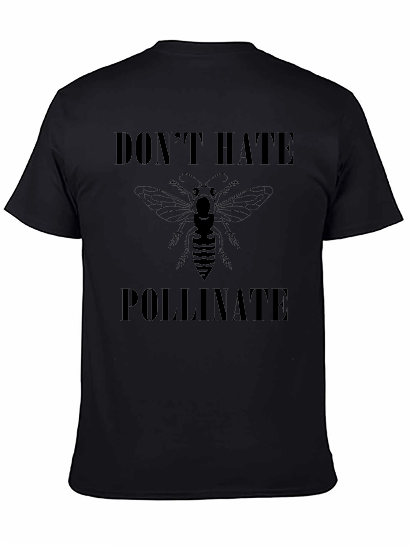 Dont Hate Pollinate T-Shirt - Black Graphic Tee