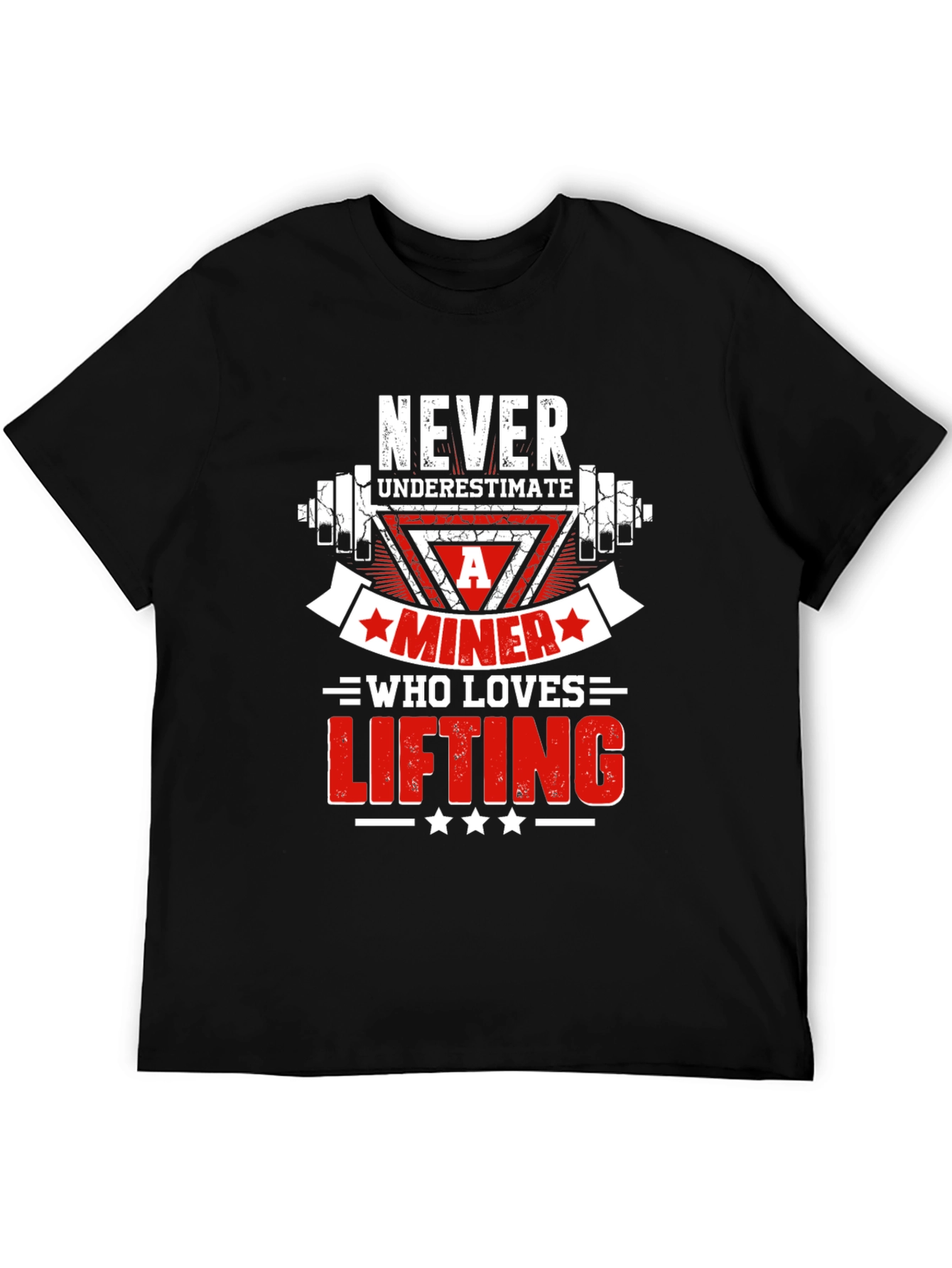 Never Underestimate A Miner Who Loves Lifting T-Shirt