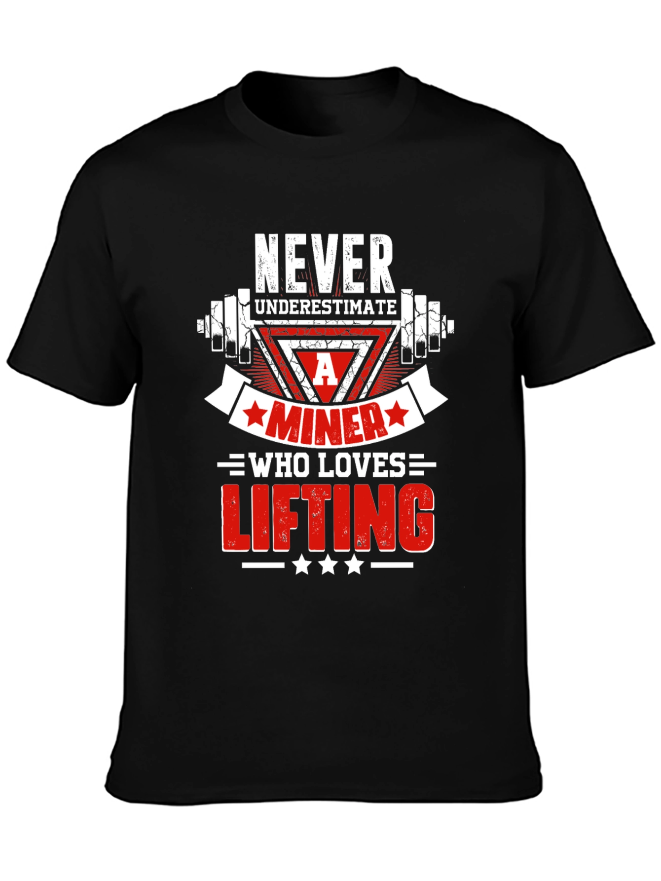 Never Underestimate A Miner Who Loves Lifting T-Shirt