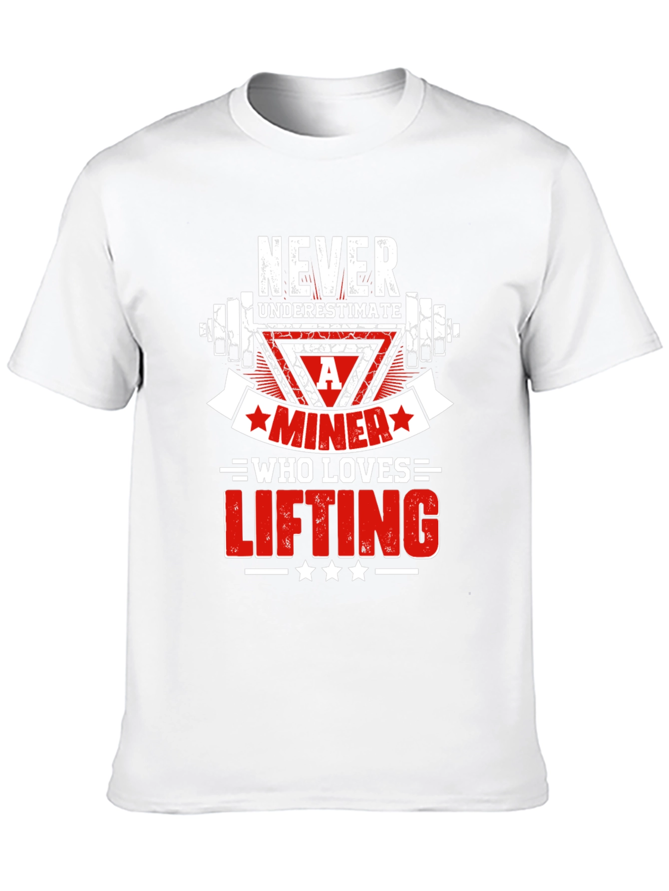 Never Underestimate A Miner Who Loves Lifting T-Shirt