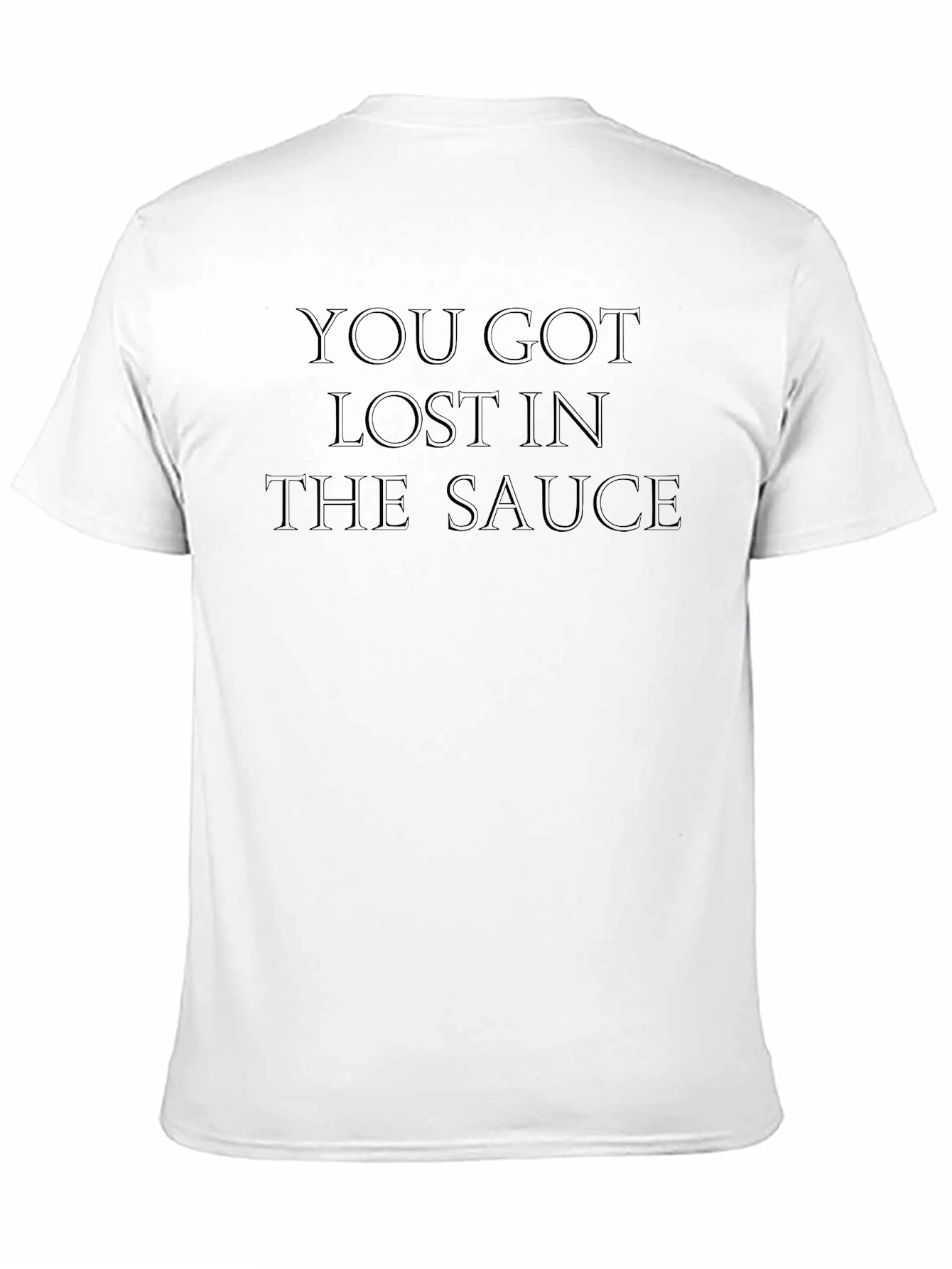 Lost in the Sauce T-Shirt - Funny Slogan Tee