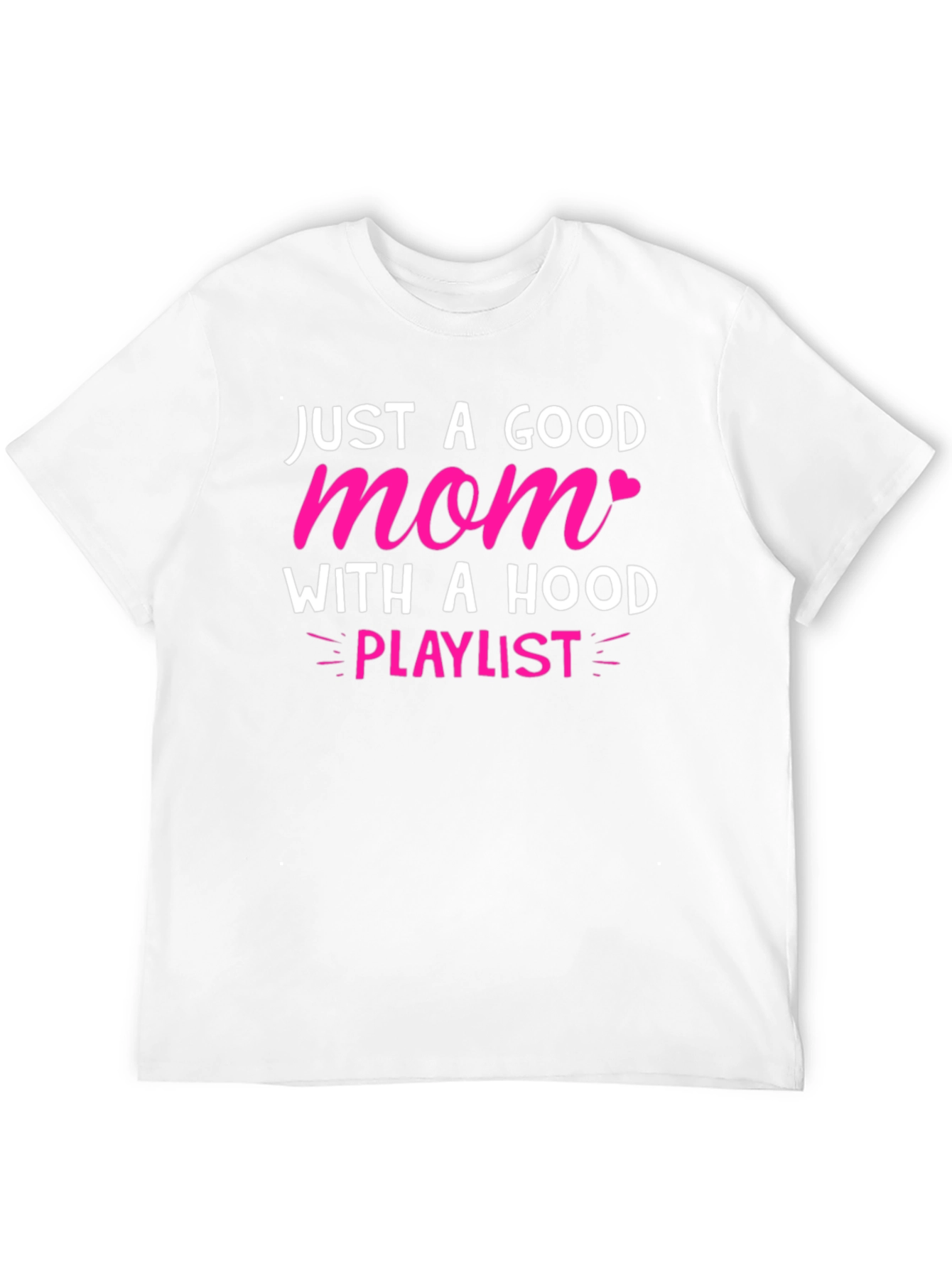 Good Mom With A Hood Playlist T-Shirt