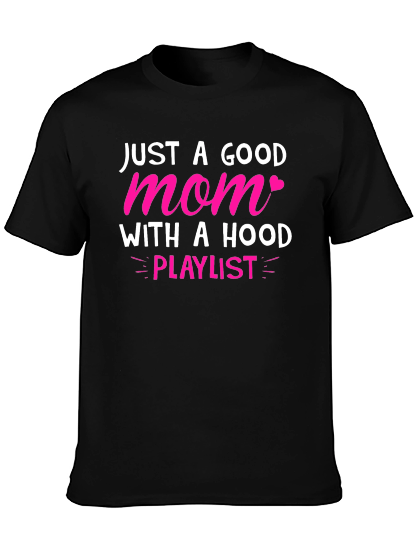Good Mom With A Hood Playlist T-Shirt