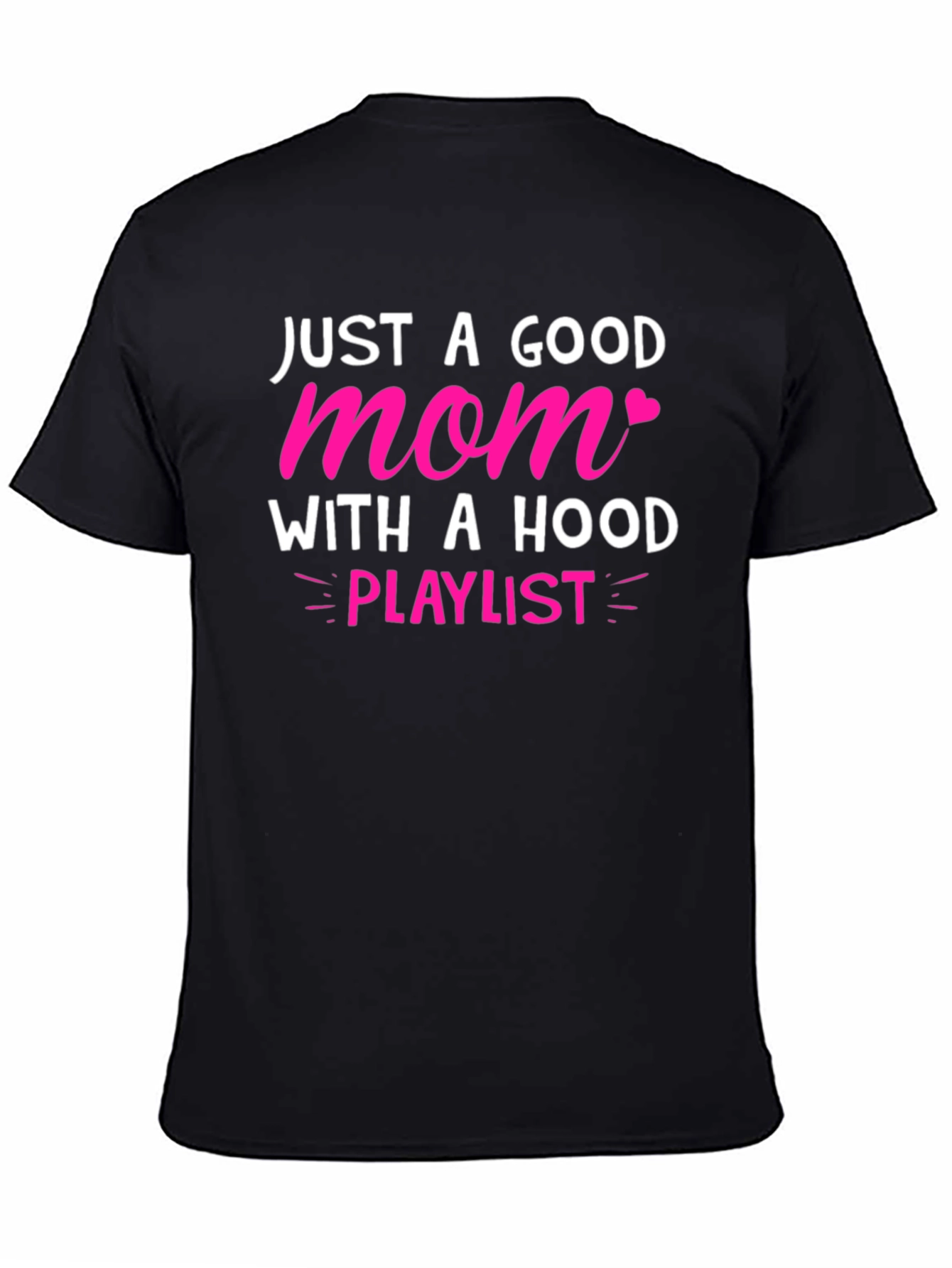 Good Mom With A Hood Playlist T-Shirt