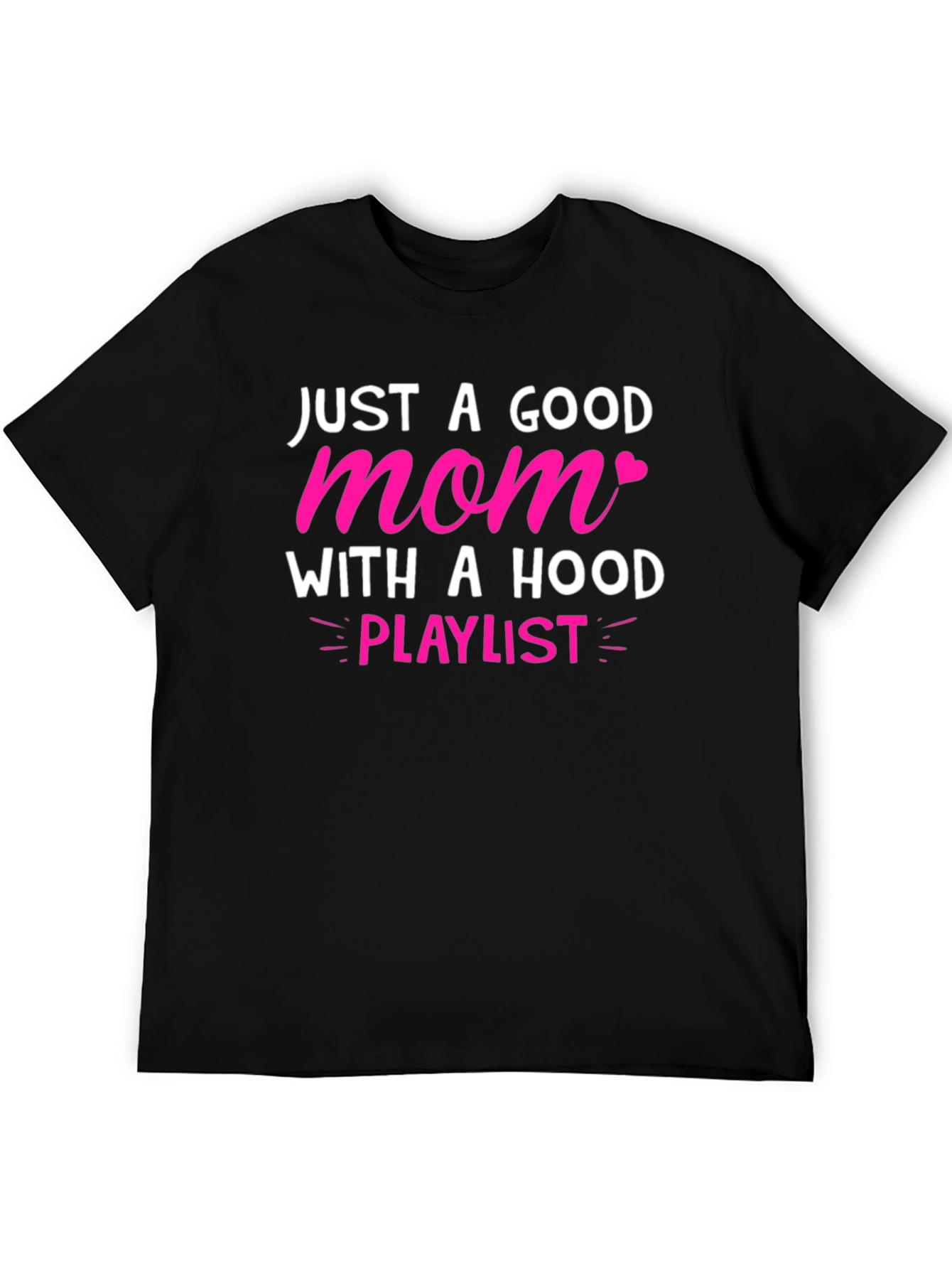 Good Mom With A Hood Playlist T-Shirt