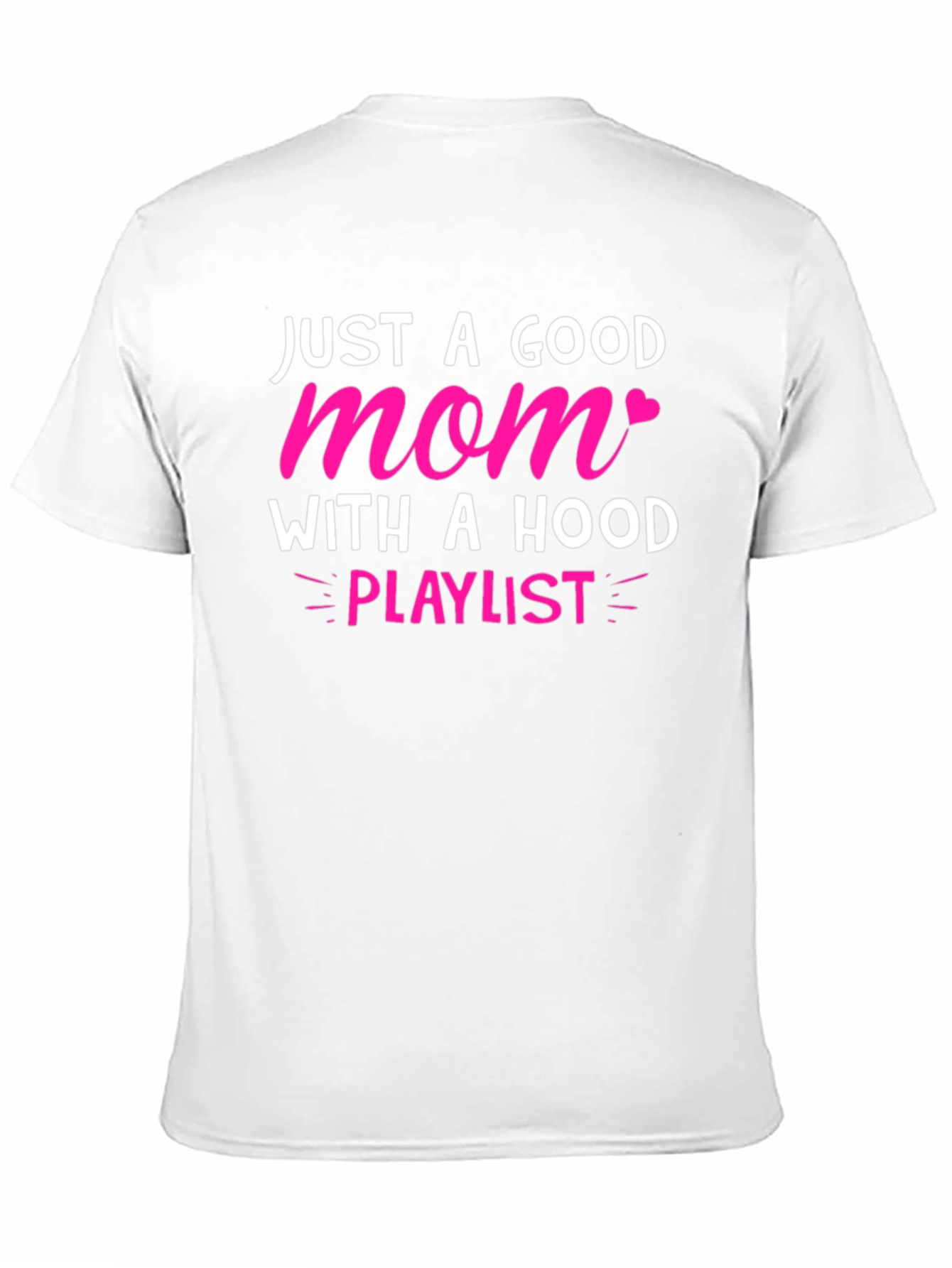 Good Mom With A Hood Playlist T-Shirt