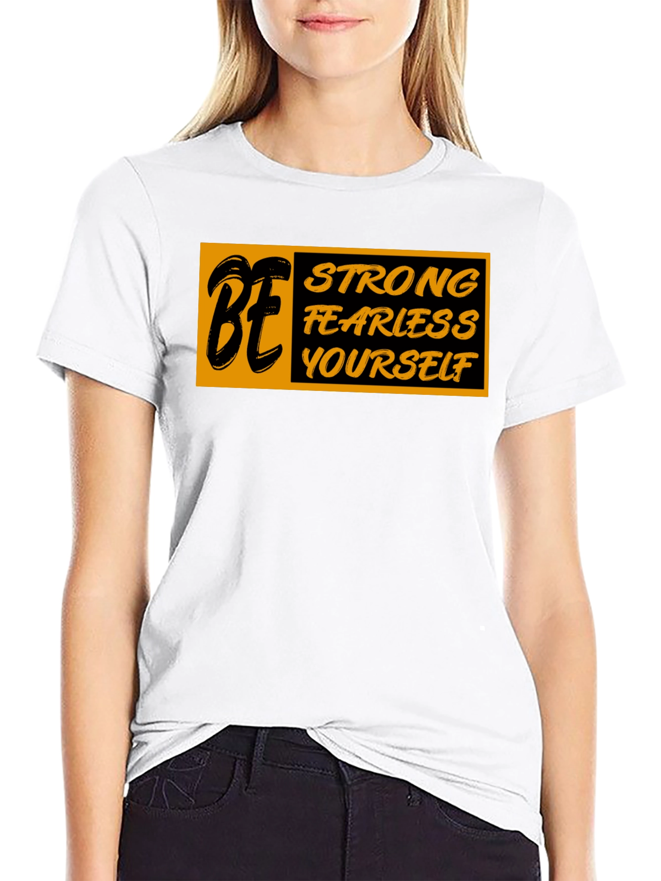 Be Strong Fearless Yourself Black Graphic T-Shirt