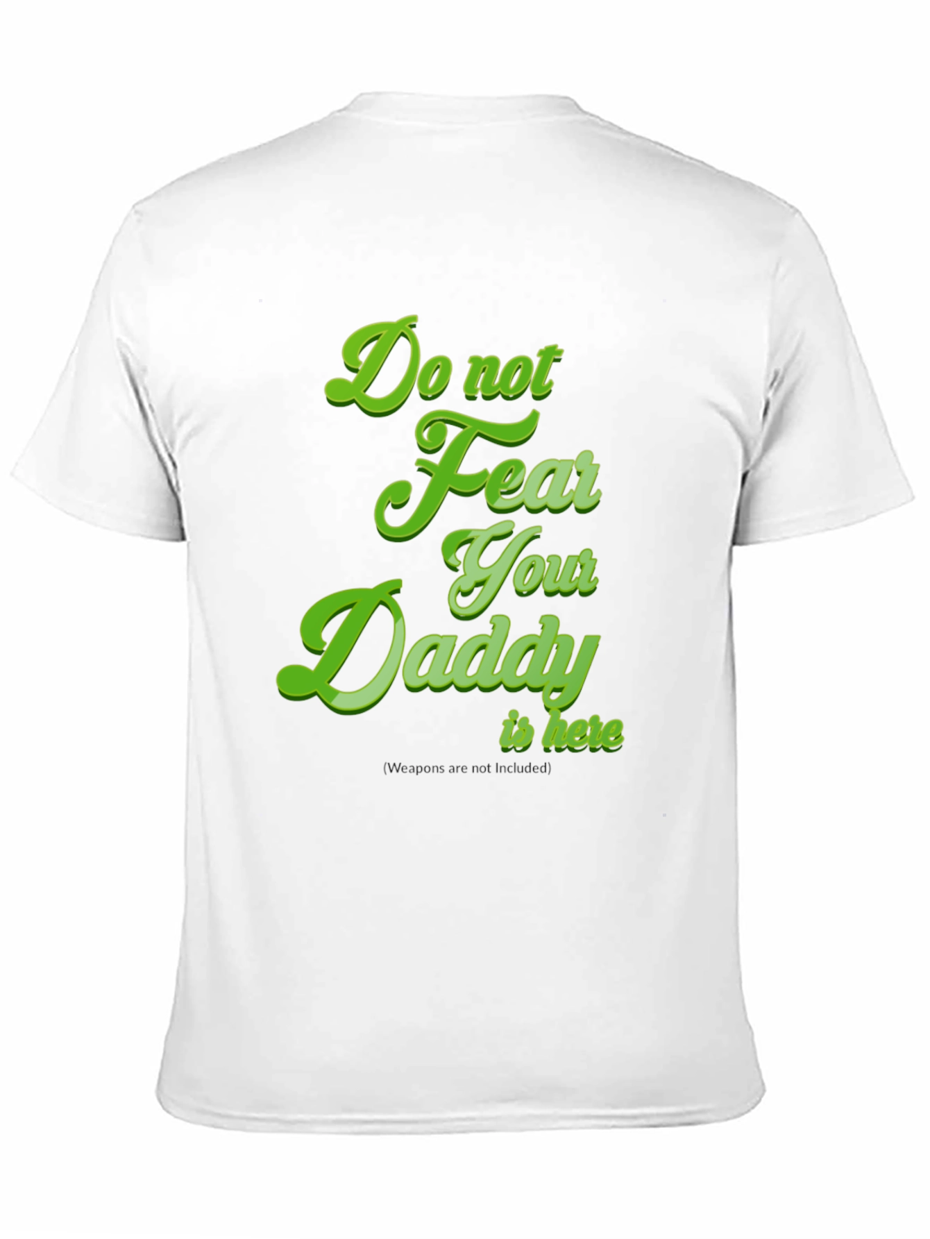 Do Not Fear Your Daddy Is Here Black Tee