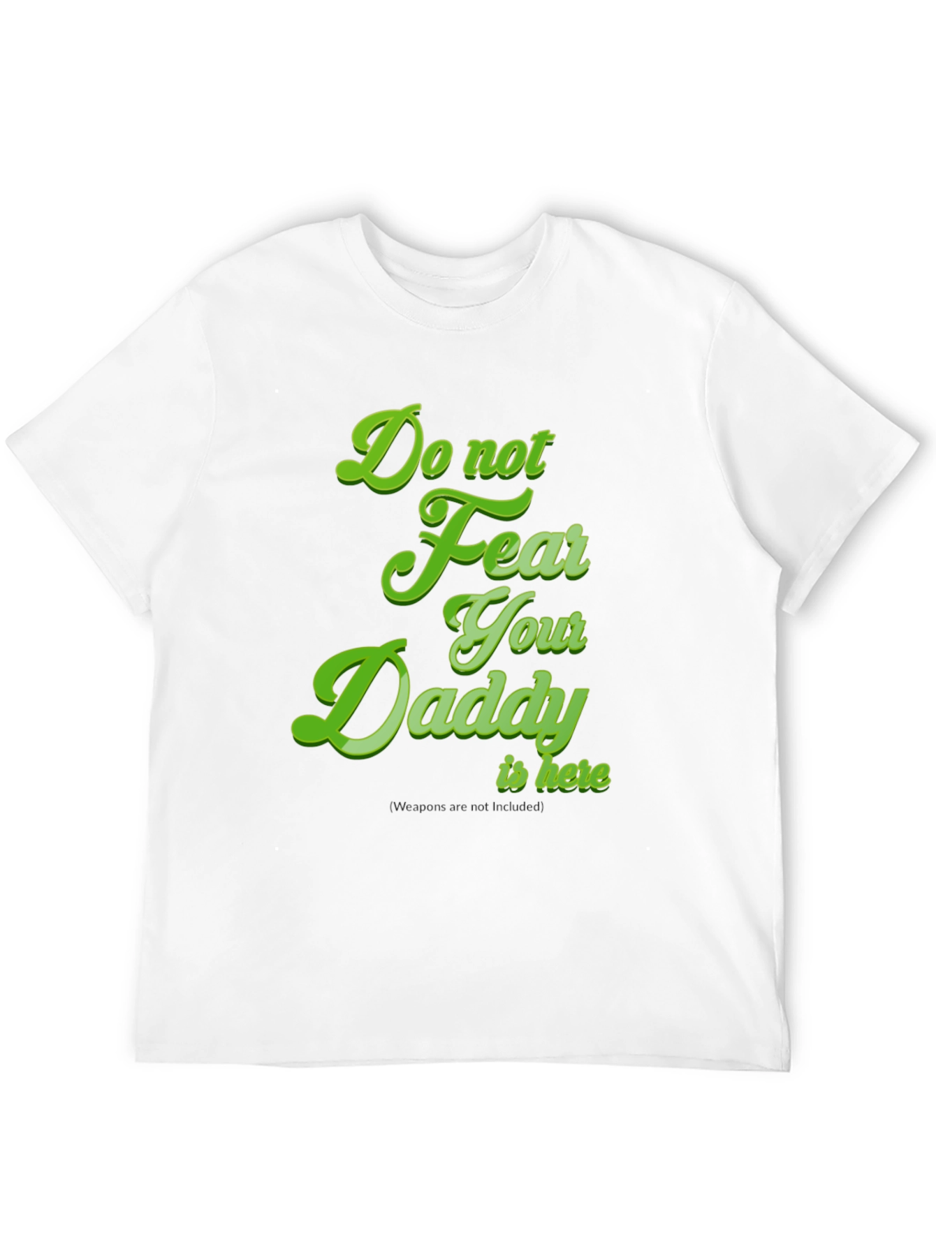 Do Not Fear Your Daddy Is Here Black Tee
