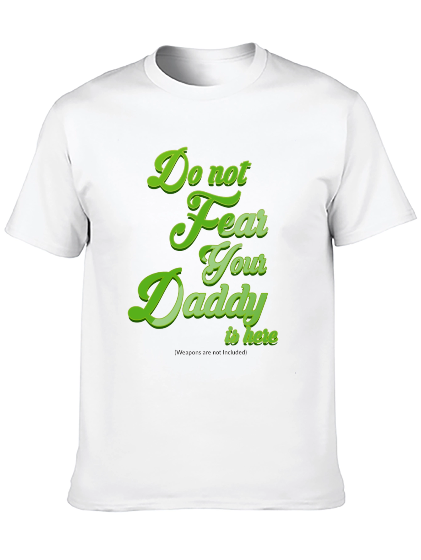 Do Not Fear Your Daddy Is Here Black Tee