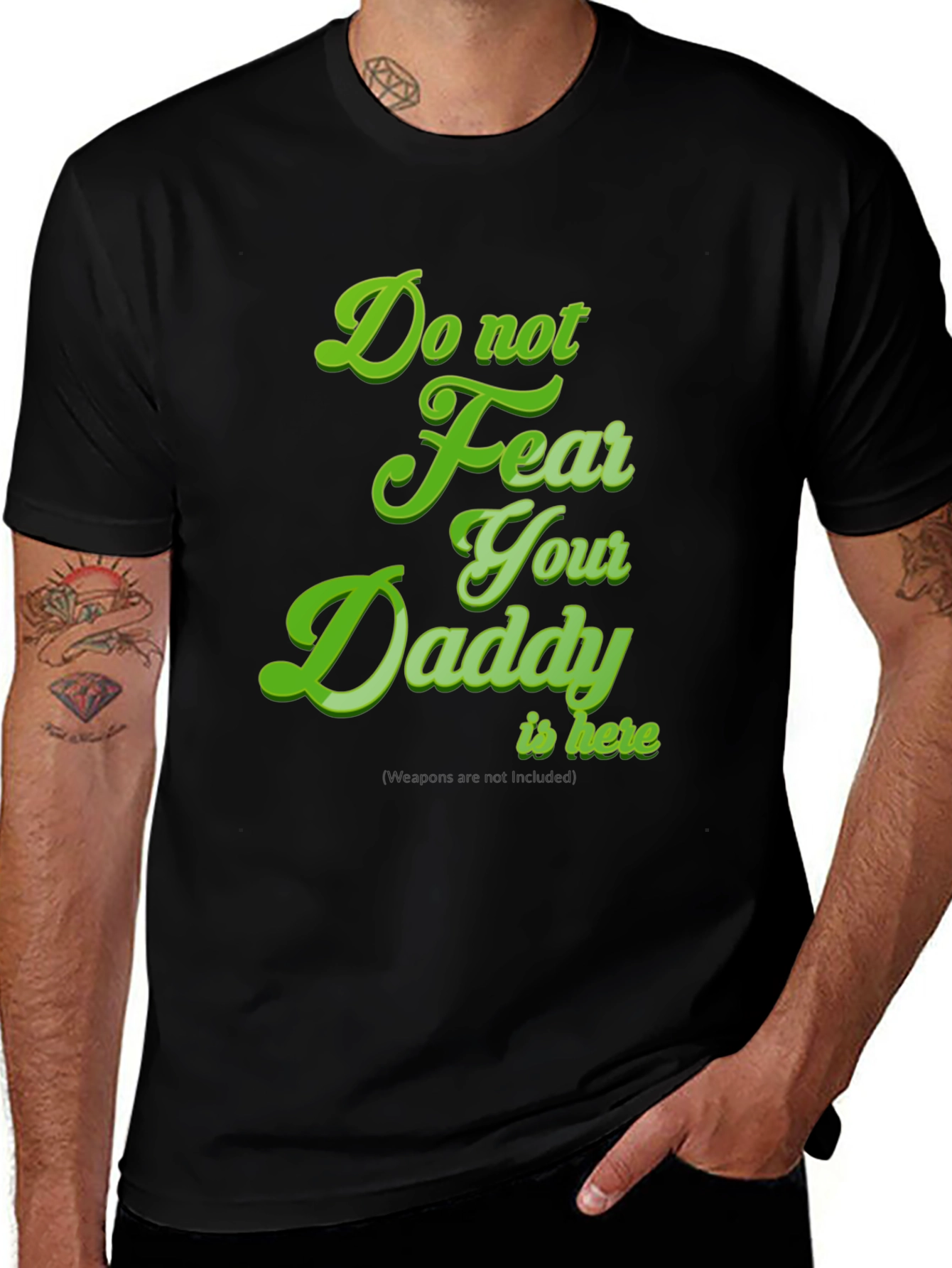 Do Not Fear Your Daddy Is Here Black Tee