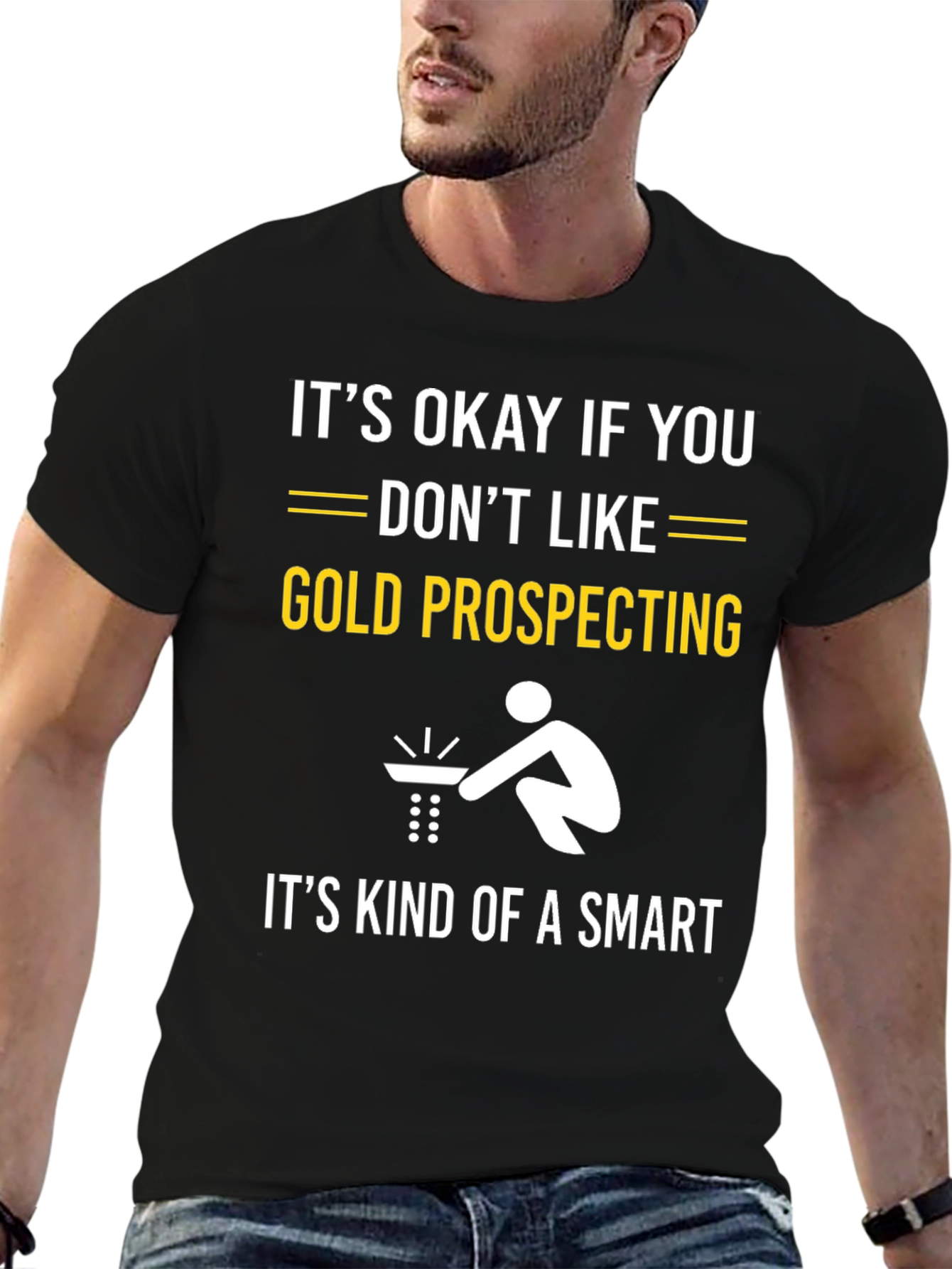 Gold Prospecting Smart Funny T-Shirt