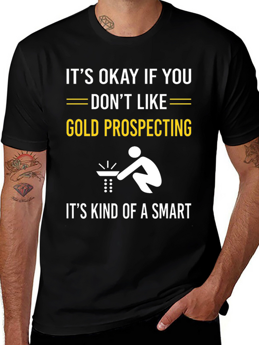 Gold Prospecting Smart Funny T-Shirt