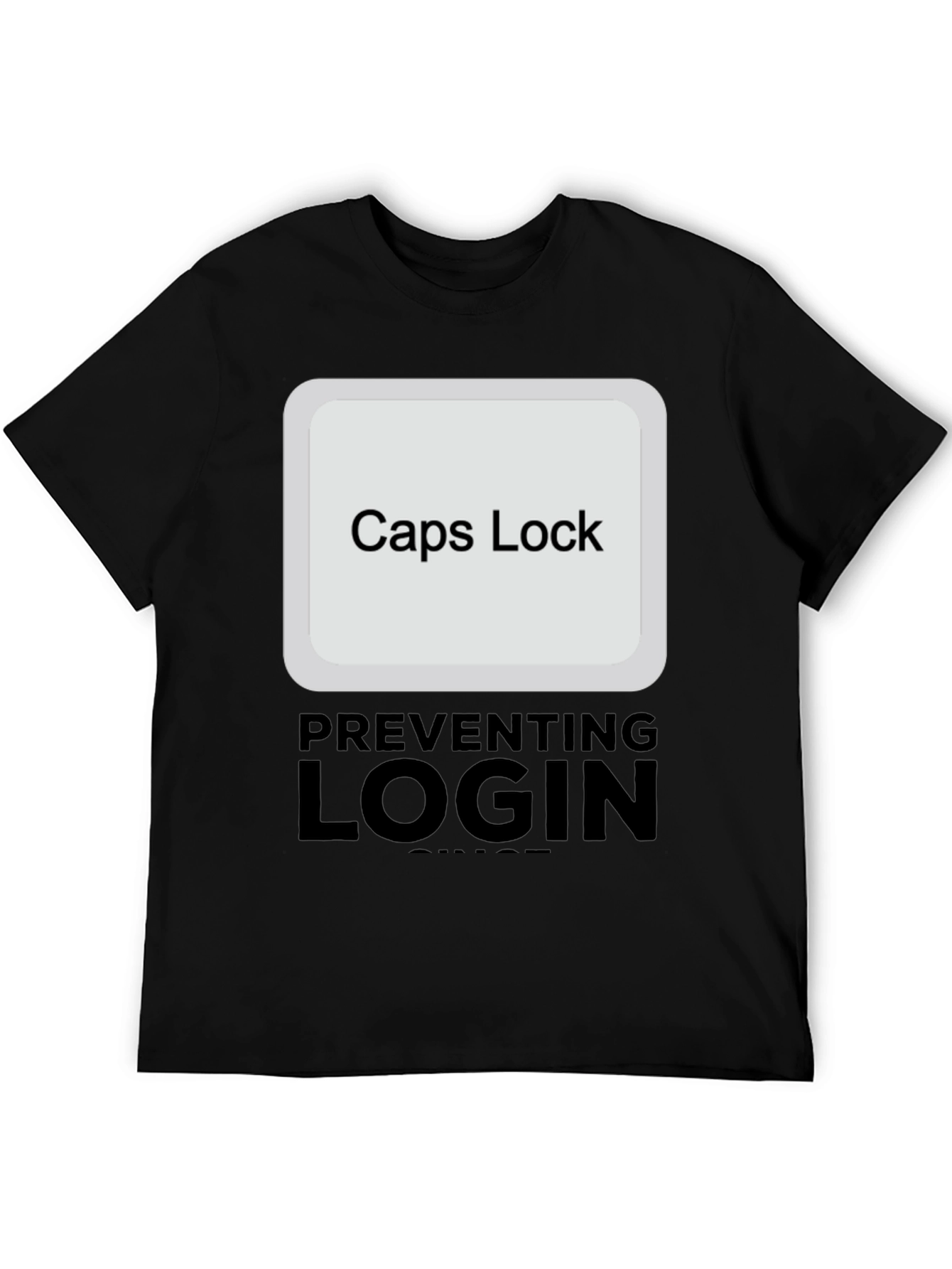 Caps Lock Preventing Login T-Shirt