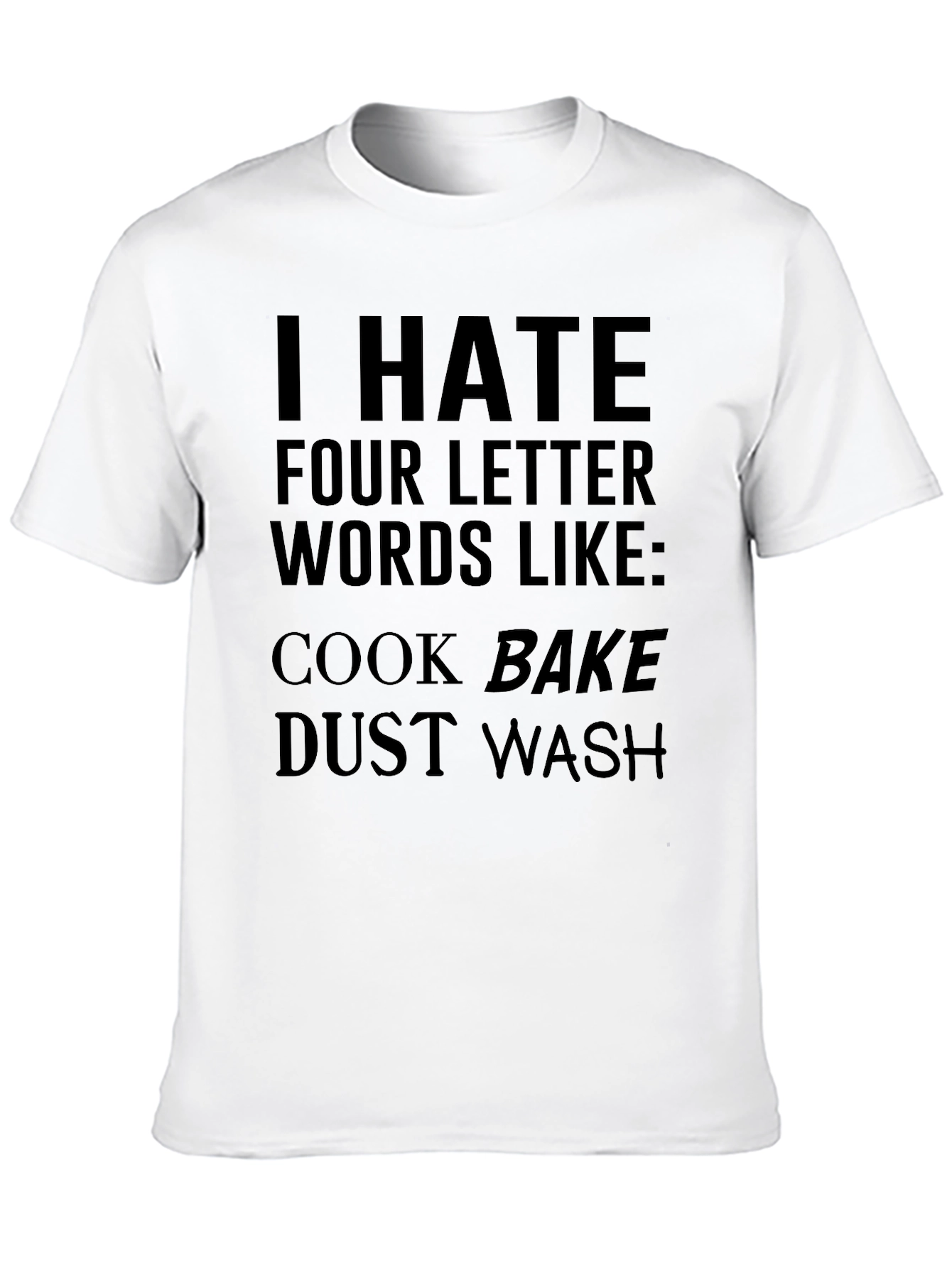 Funny I Hate Four Letter Words Graphic Tee