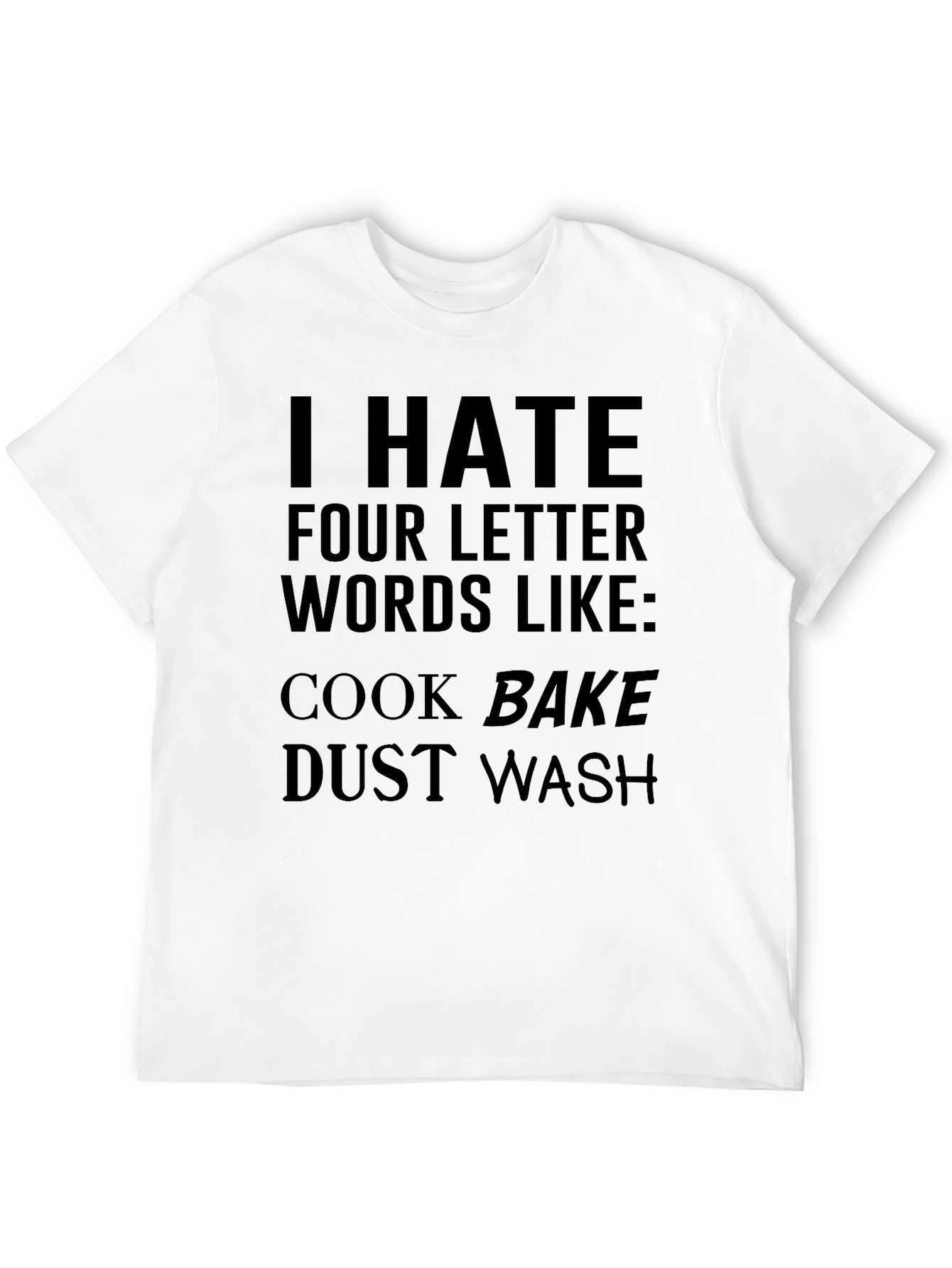 Funny I Hate Four Letter Words Graphic Tee