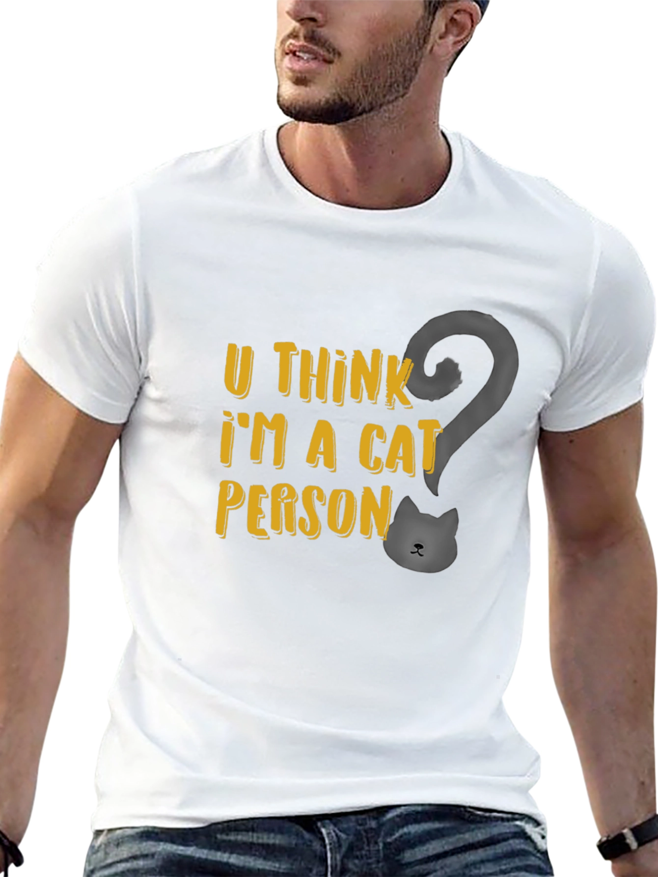 U Think Im a Cat Person T-Shirt