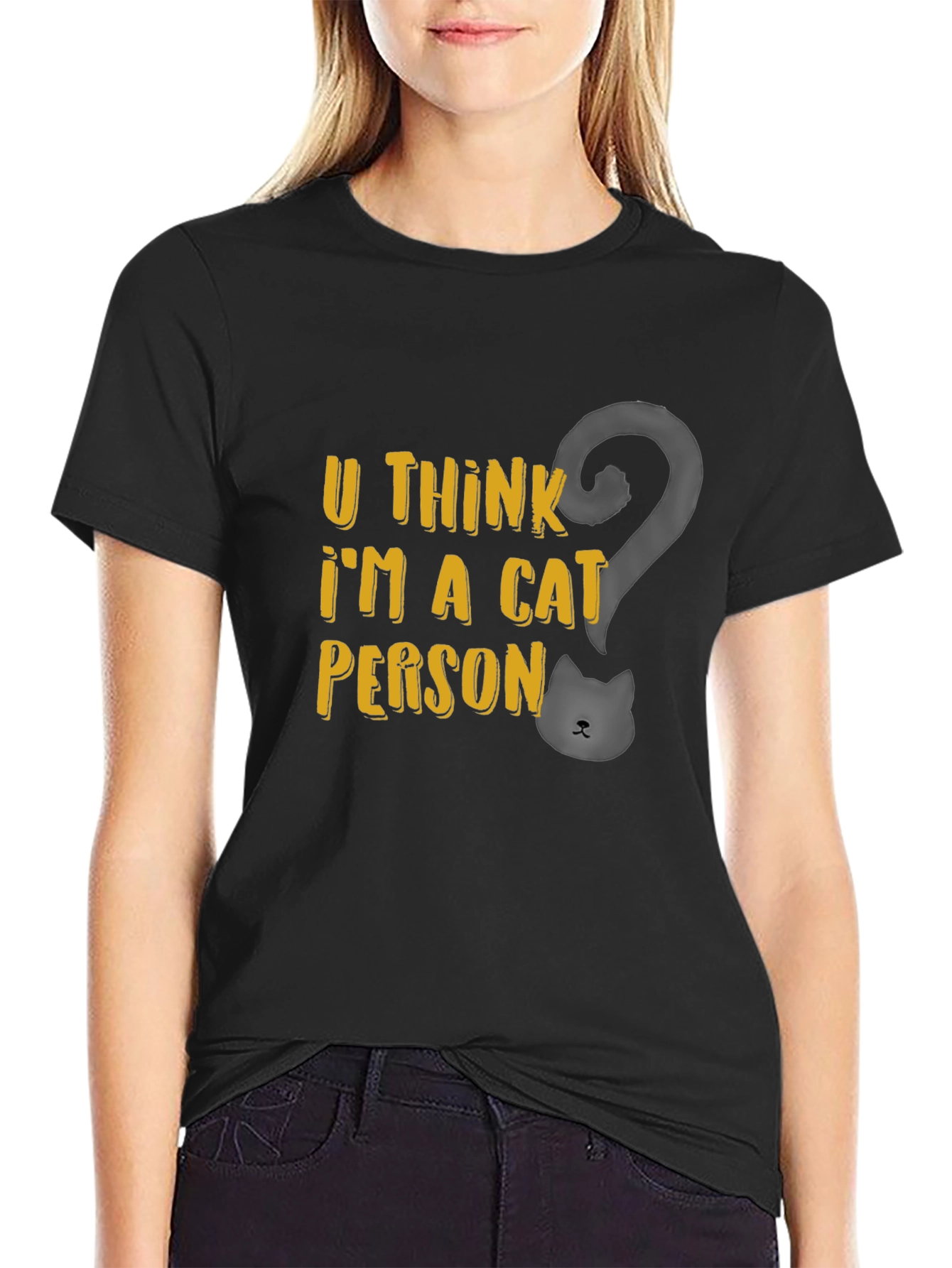 U Think Im a Cat Person T-Shirt