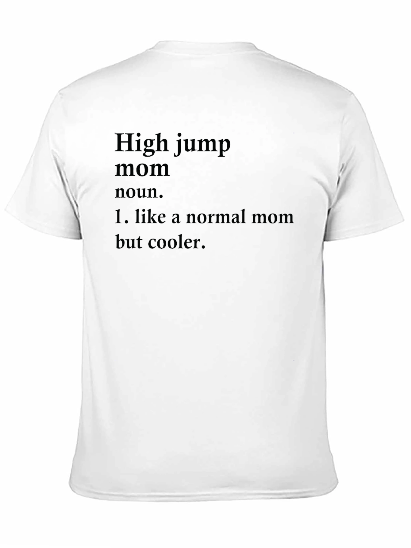 High Jump Mom T-Shirt - Cool Mom Definition