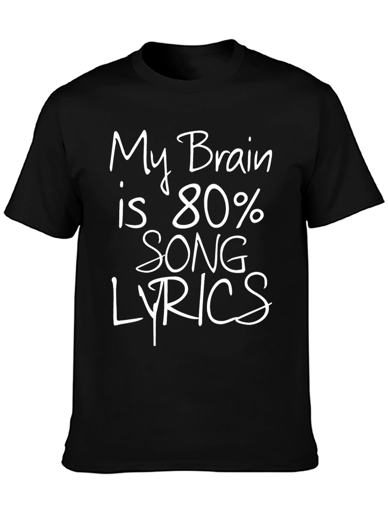 Funny Song Lyrics T-Shirt - Brain 80% Music