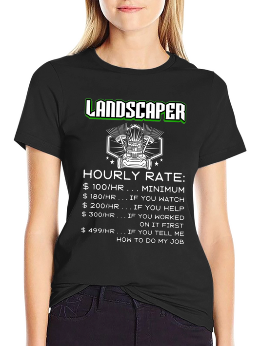 Landscaper Hourly Rate Funny T-Shirt